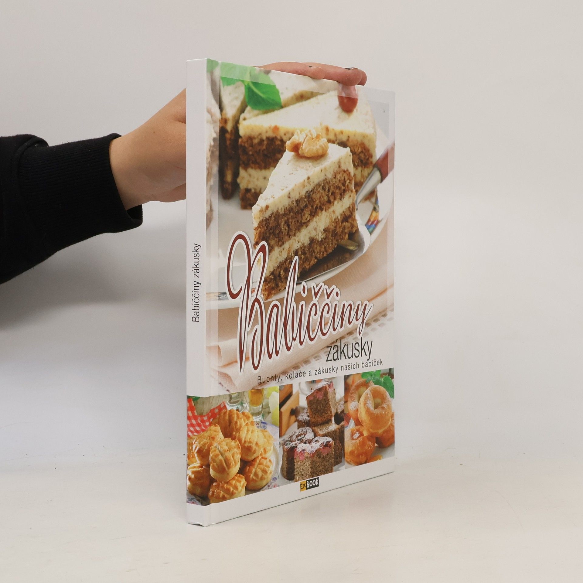 Babiččiny zákusky. Buchty, koláče a zákusky našich babiček