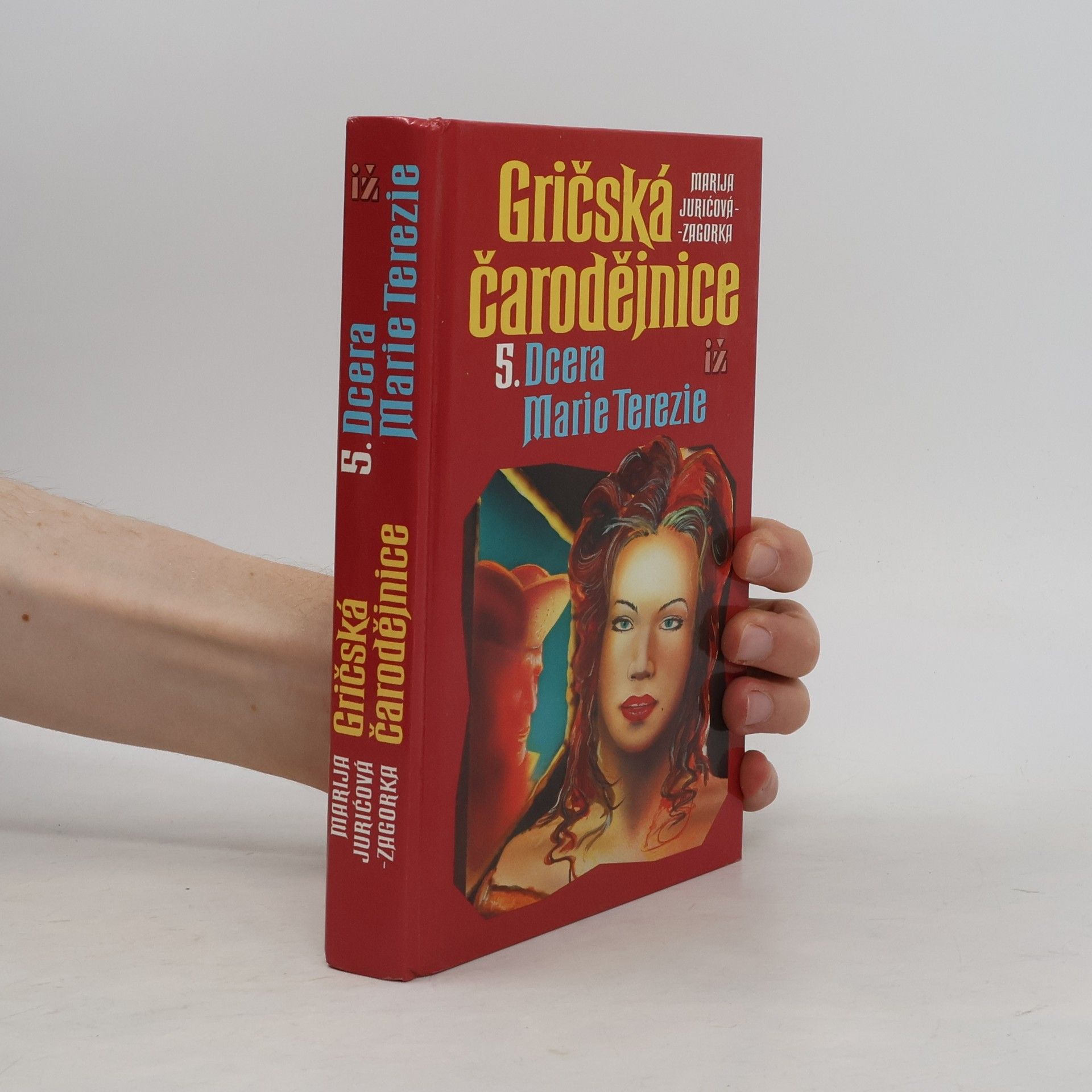 Marija Jurić Zagorka Gričská čarodějnice 5. Dcera Marie Terezie