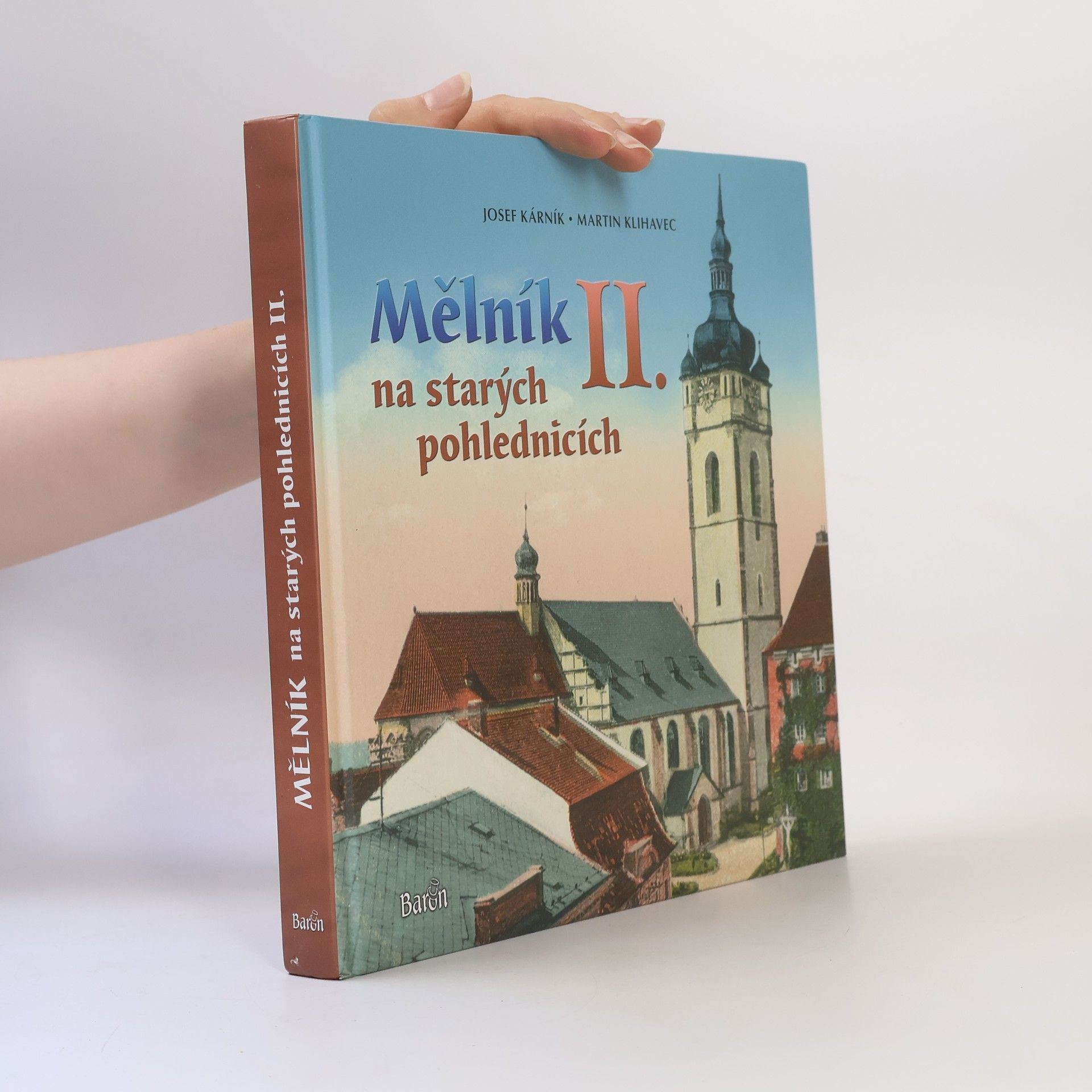 Josef Kárník Mělník na starých pohlednicích. II.