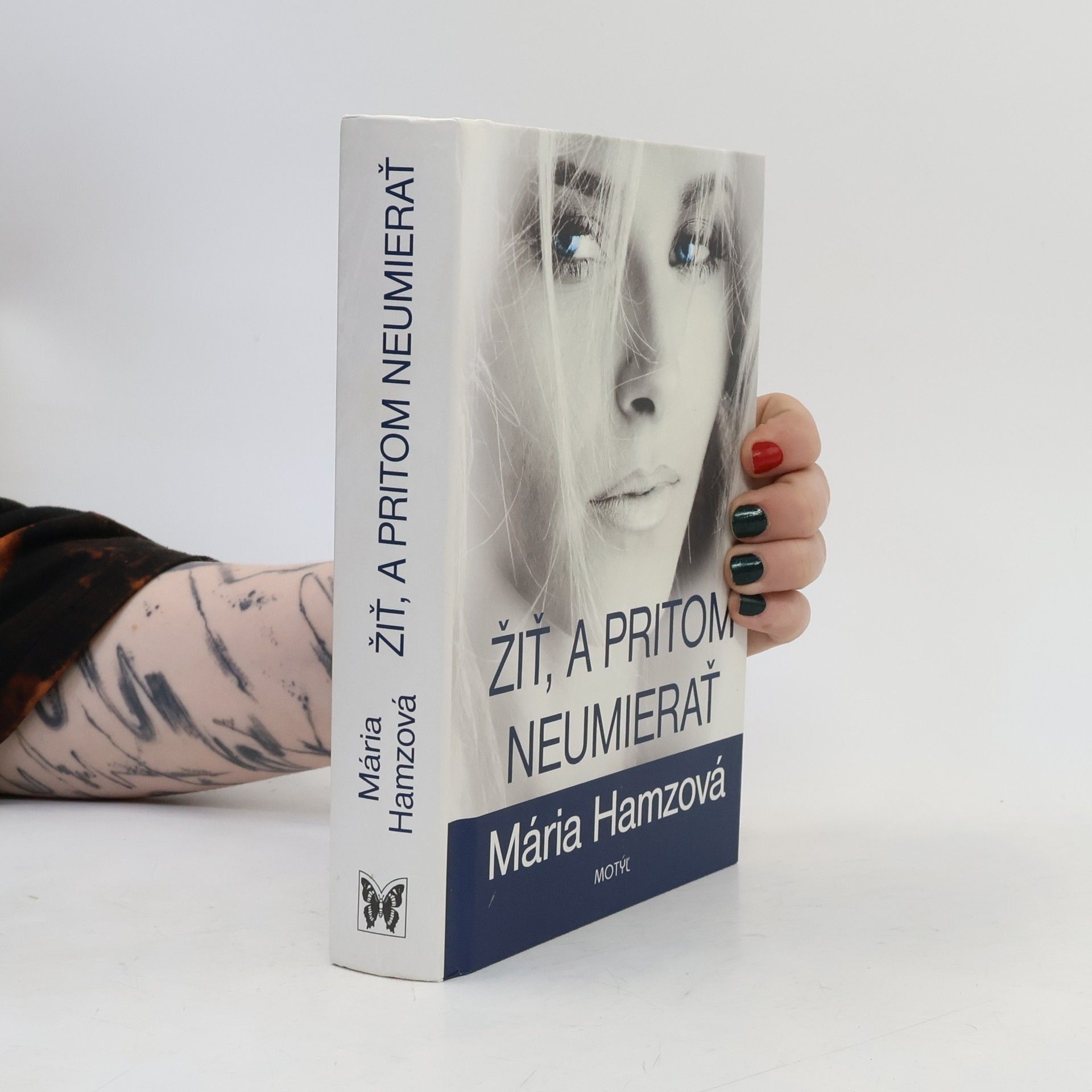 Mária Hamzová Žiť, a pritom neumierať