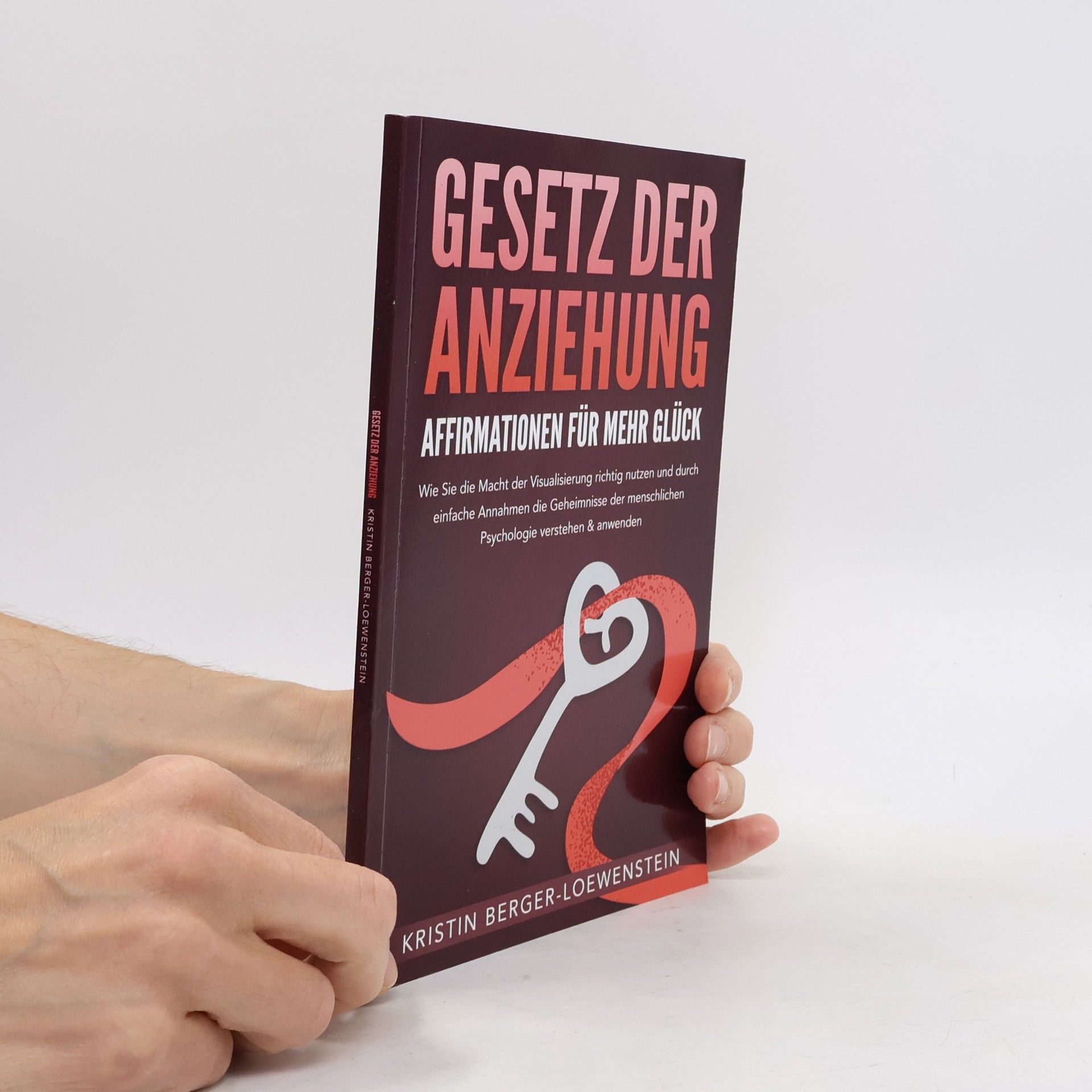 Kristin Berger-Loewenstein Gesetz der Anziehung - Affirmationen für mehr Glück