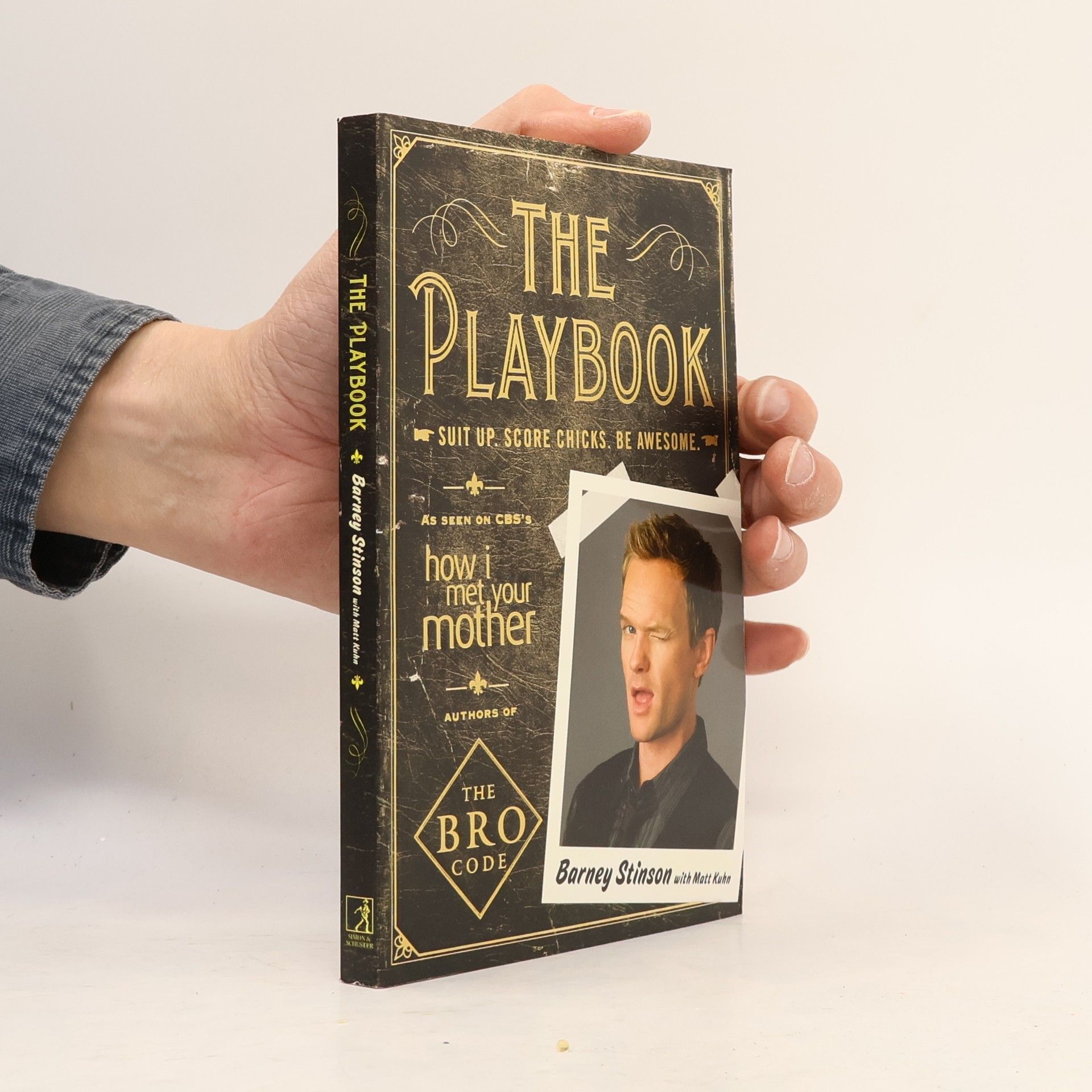 Matt Kuhn The playbook : suit up, score chicks, be awesome