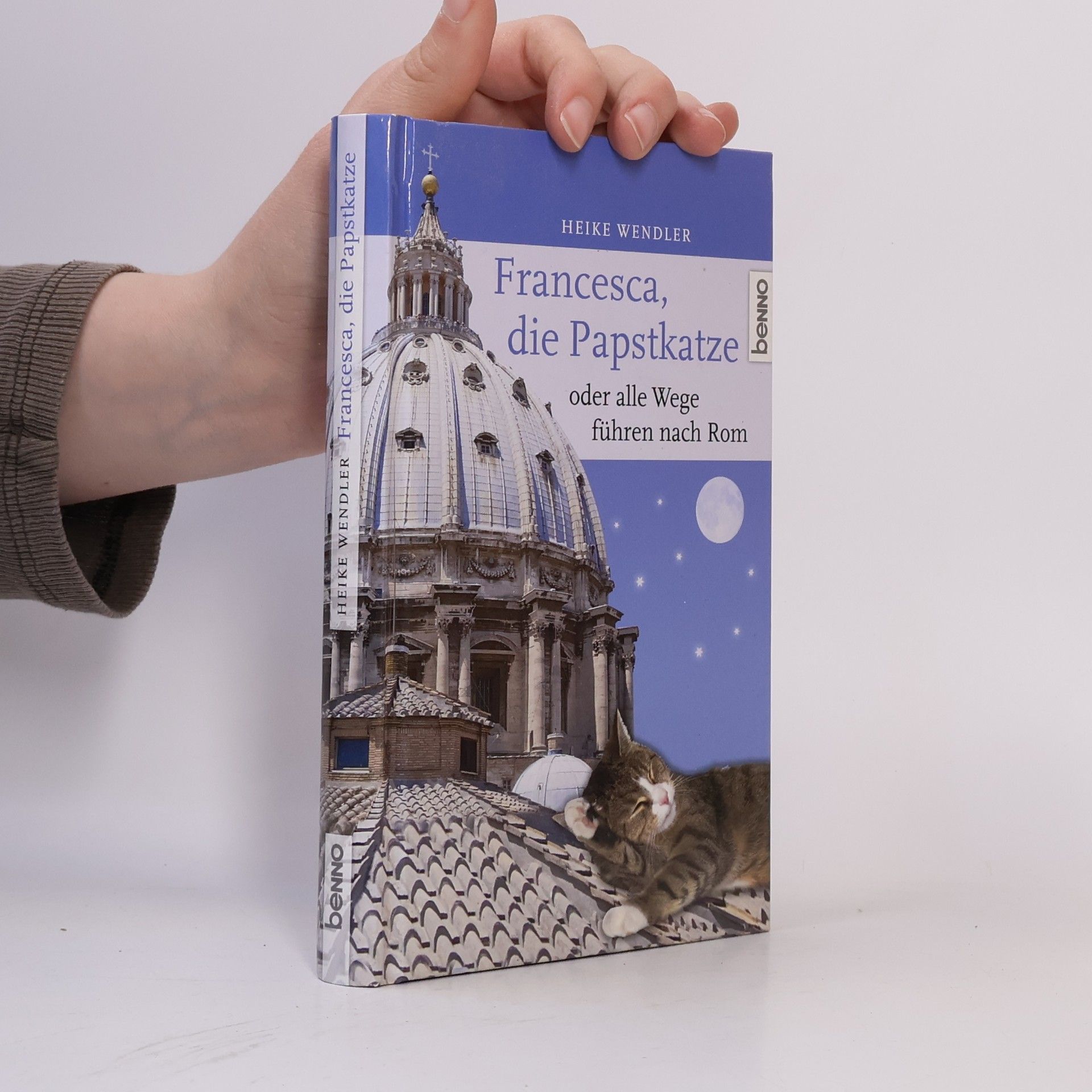 Heike Wendler Francesca, die Papstkatze, oder alle Wege führen nach Rom