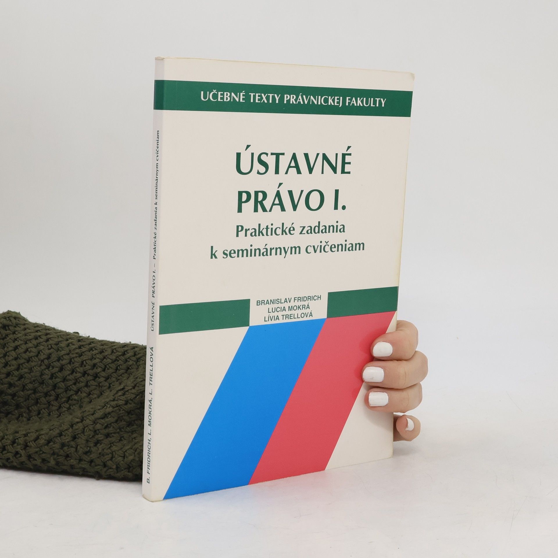 Lívia Trellová Ústavné právo I. : praktické zadania k seminárnym cvičeniam
