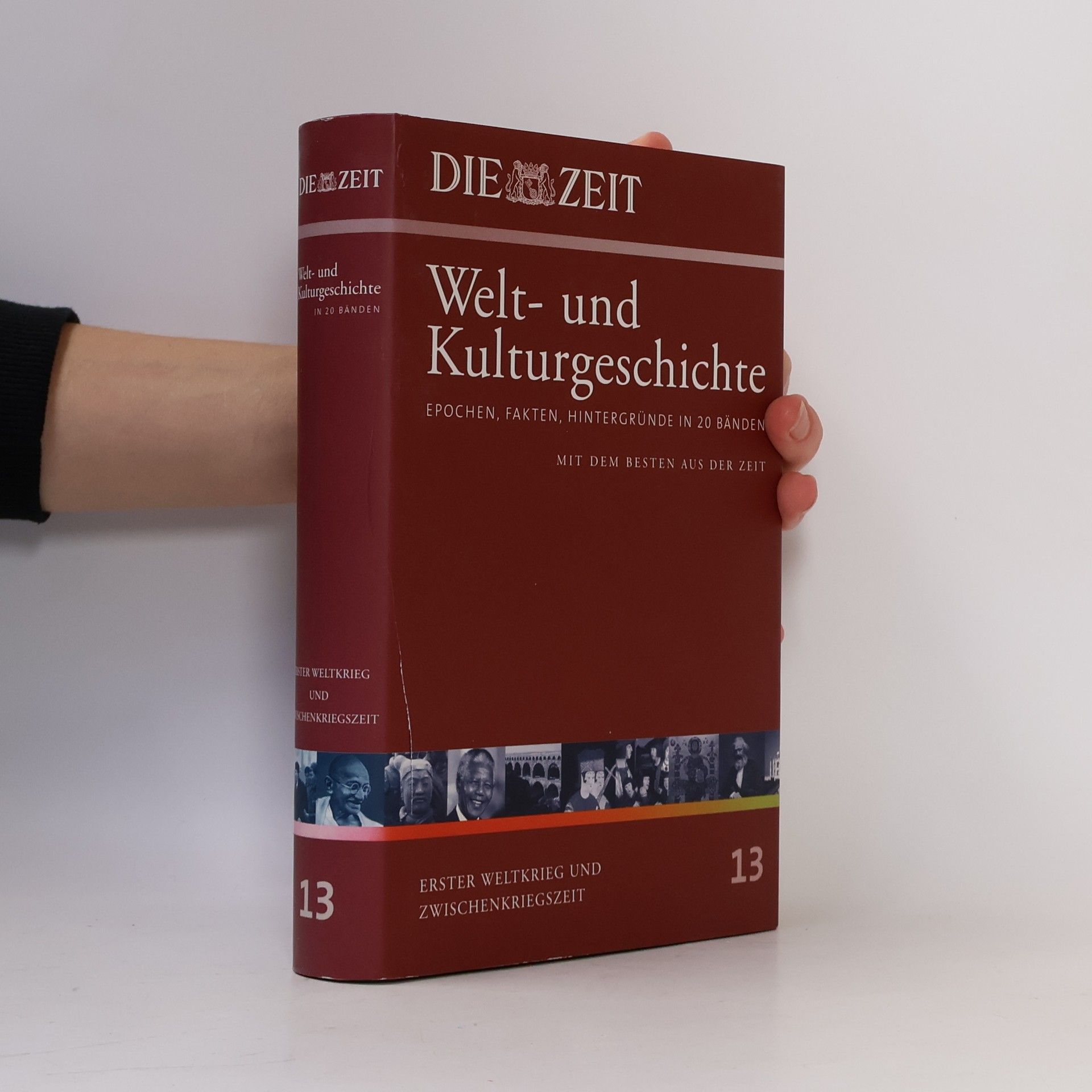 Die Zeit. Welt- und Kulturgeschichte 13: Erster Weltkrieg und Zwischenkriegszeit