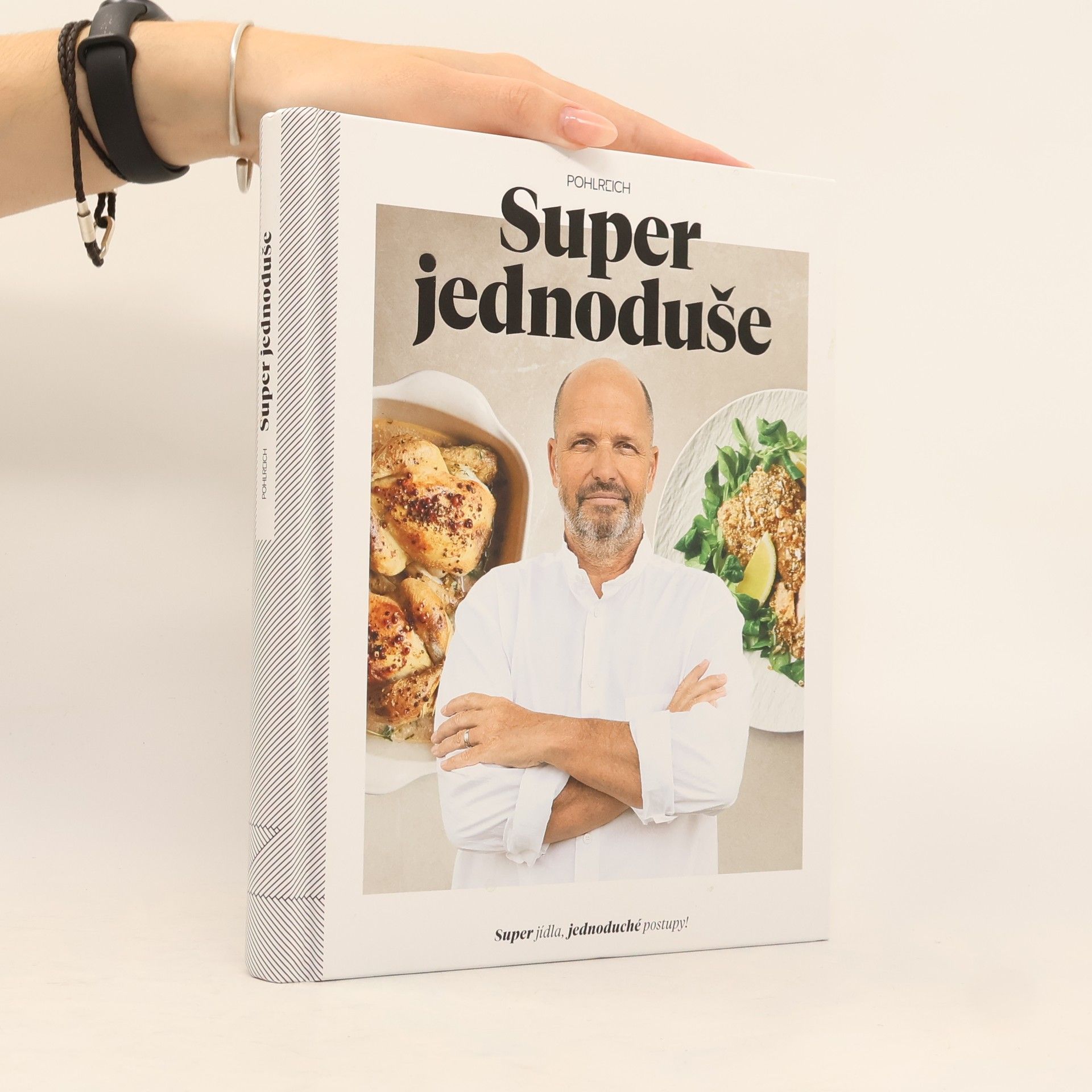 Super jednoduše : super jídla, jednoduché postupy!