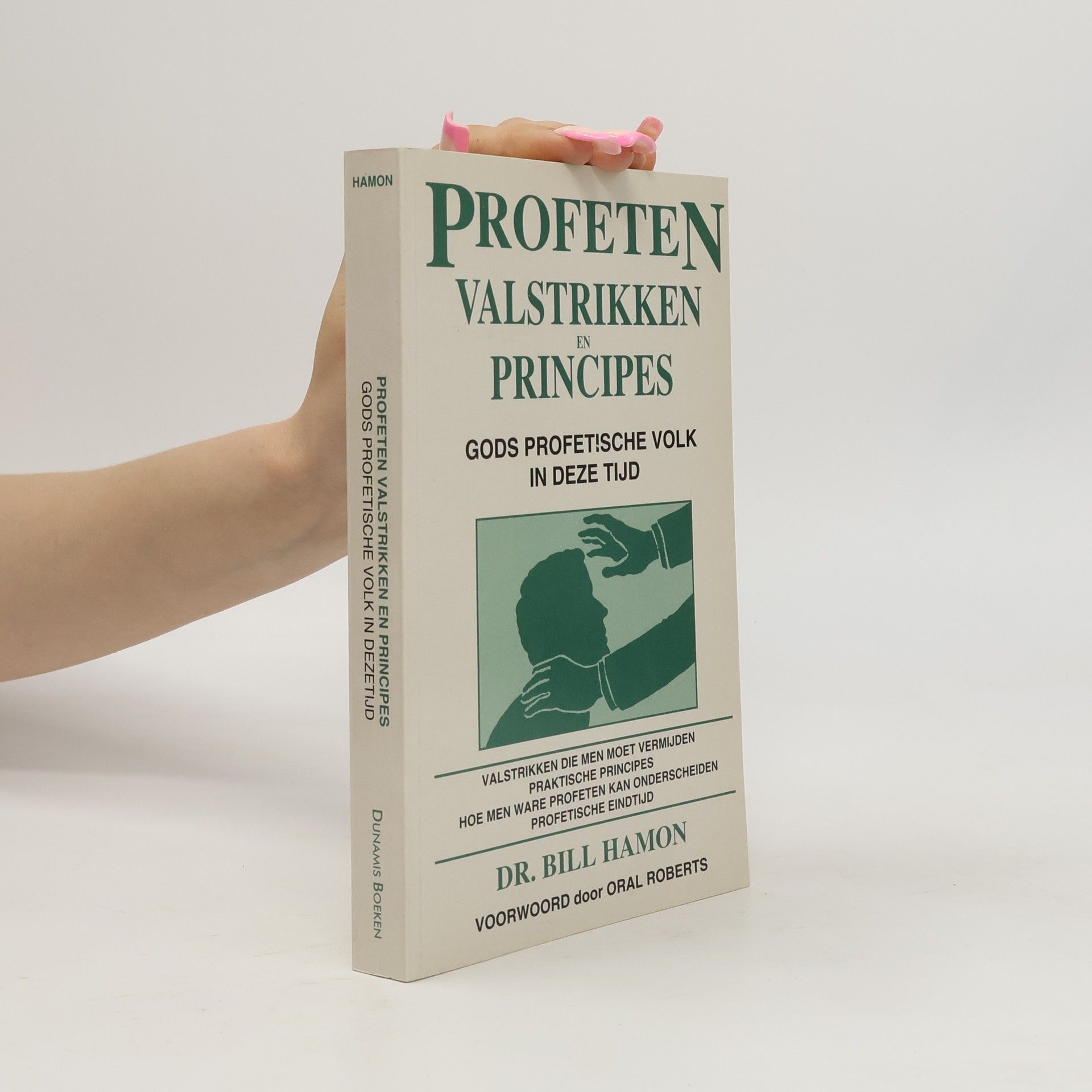 Bill Hamon Profeten, valstrikken en principes
