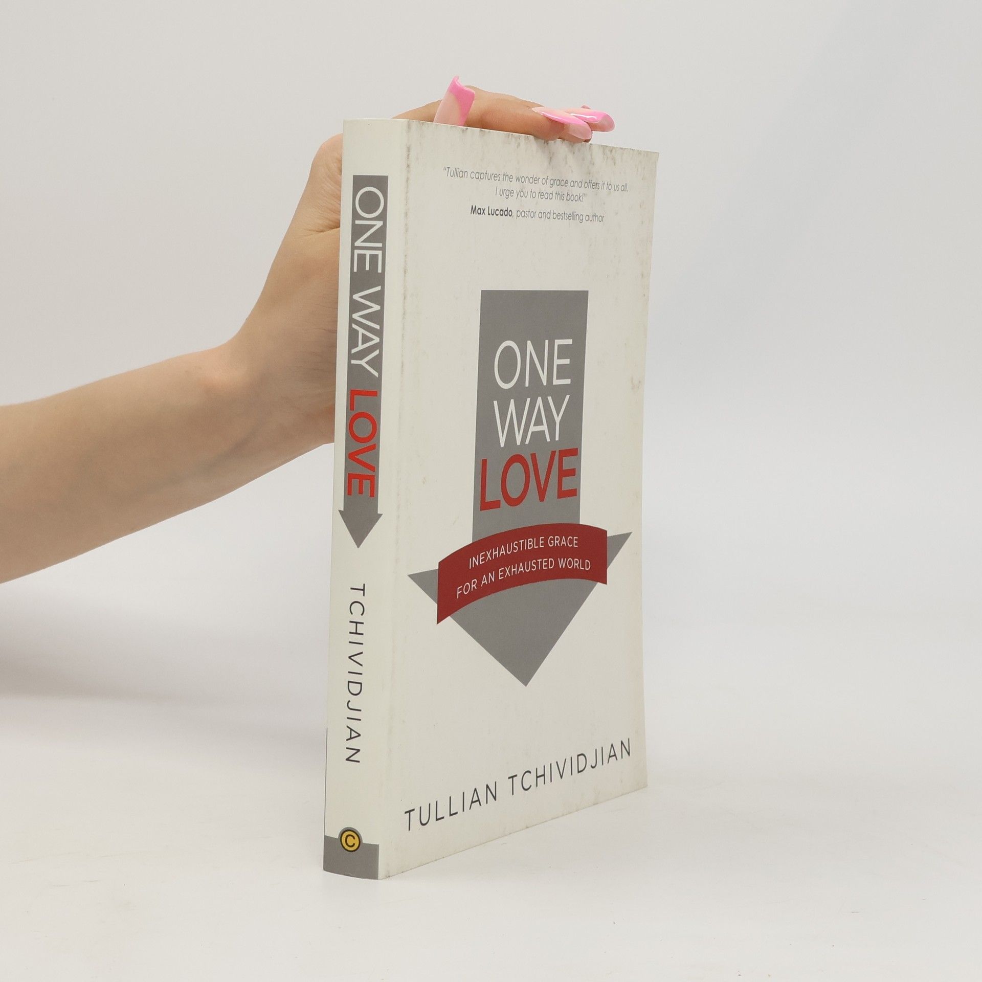 Tullian Tchividjian One Way Love