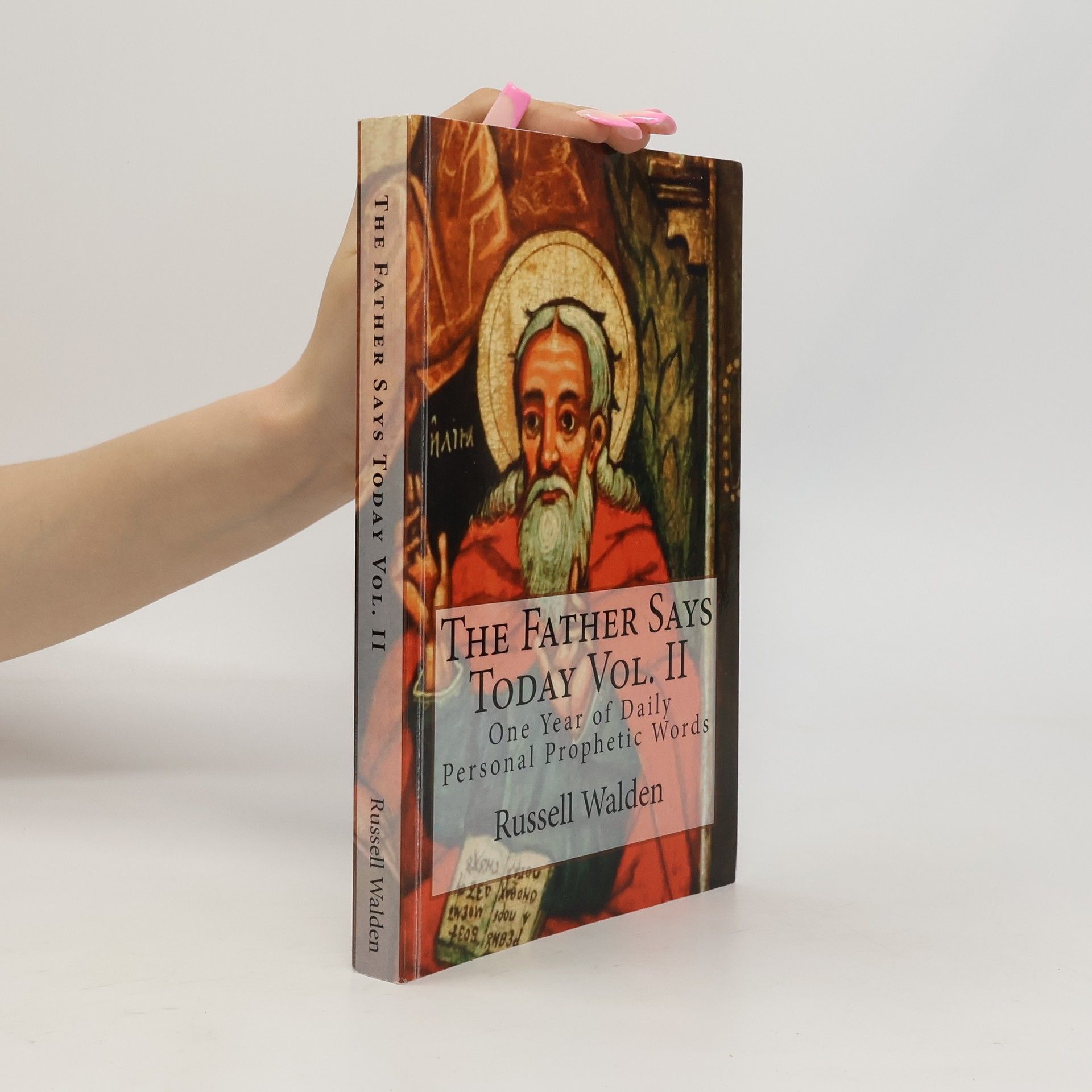 Russell E. Walden The Father Says Today Vol. II