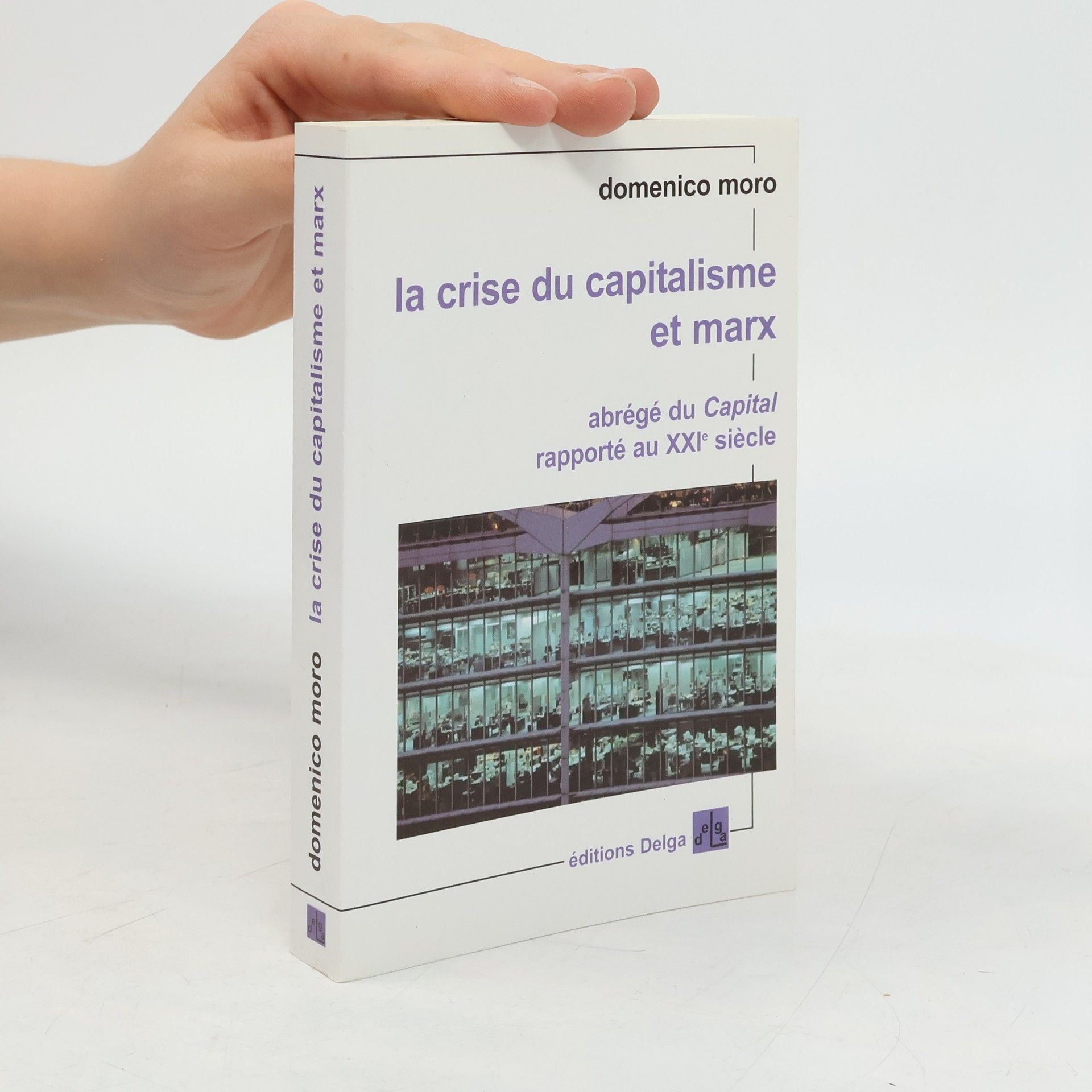 Domenico Moro La crise du capitalisme et Marx