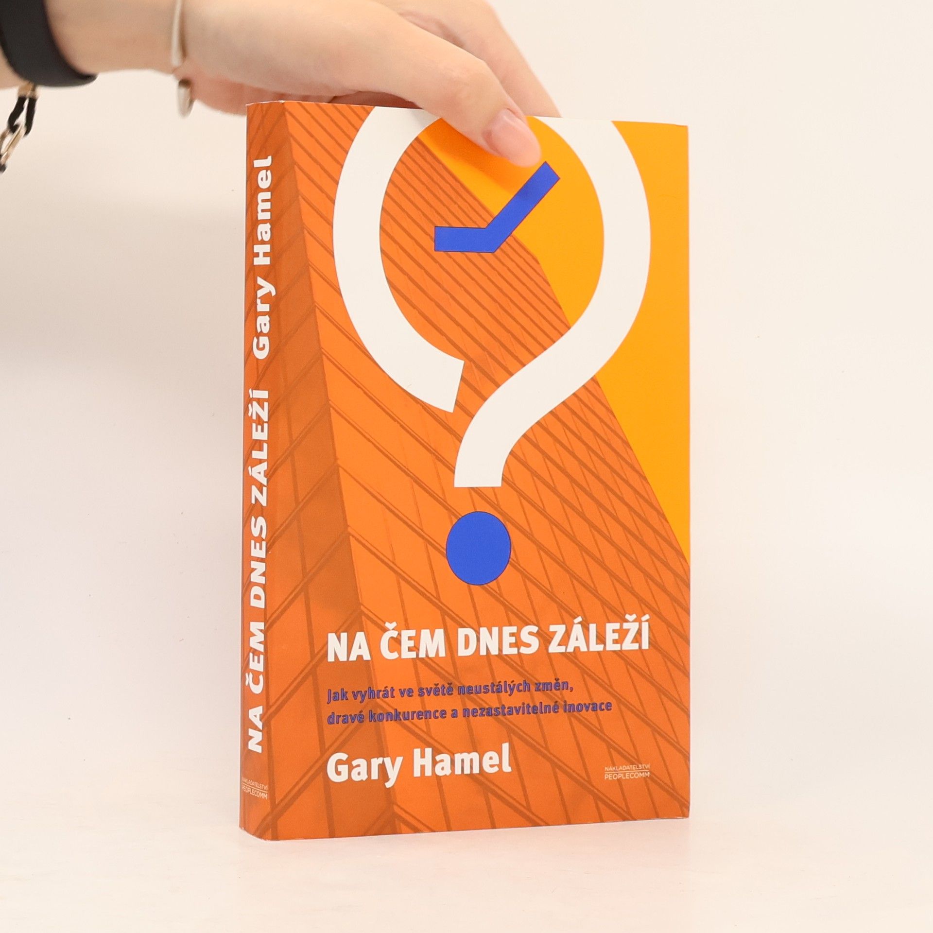 Gary Hamel Na čem dnes záleží