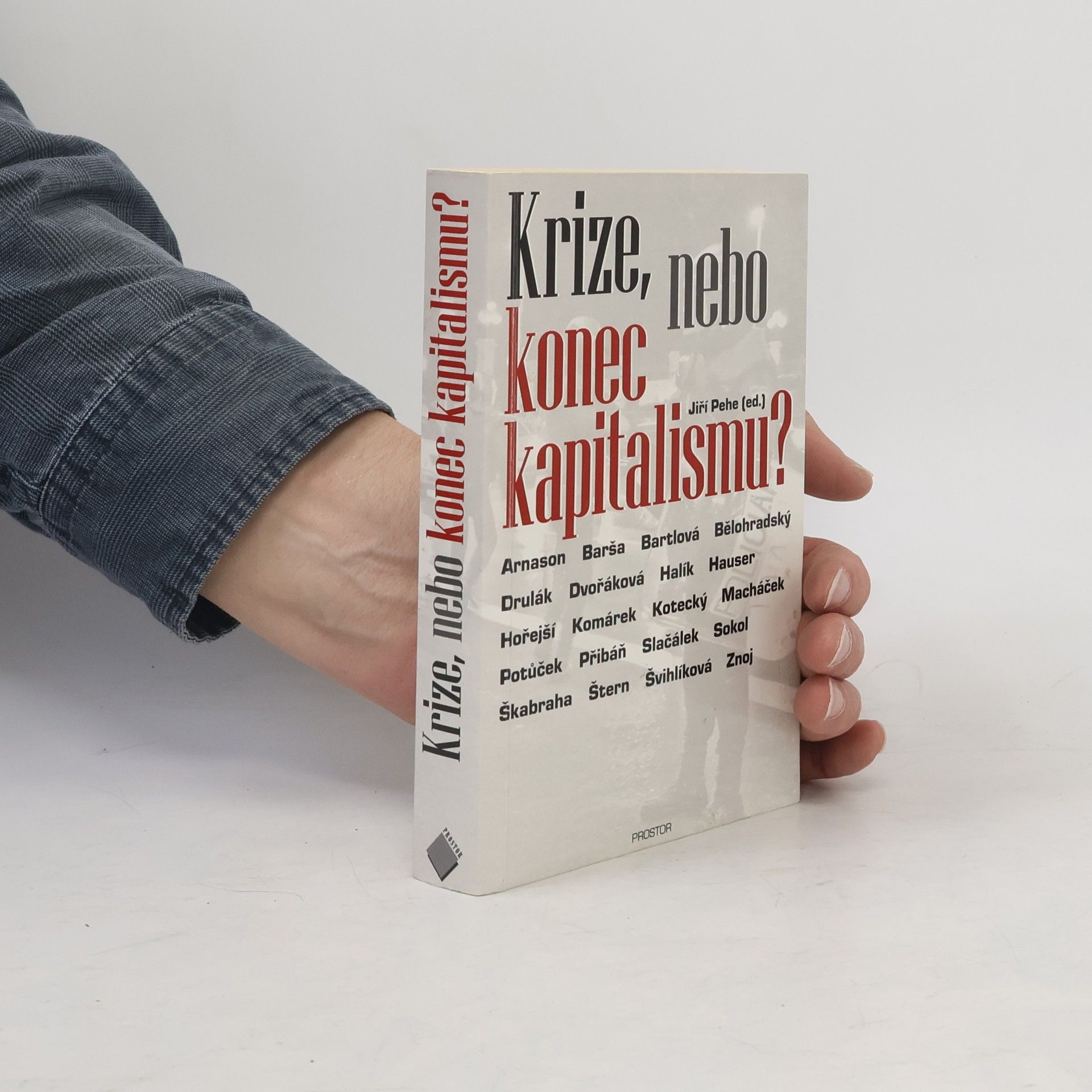 Jiří Pehe Krize, nebo konec kapitalismu?