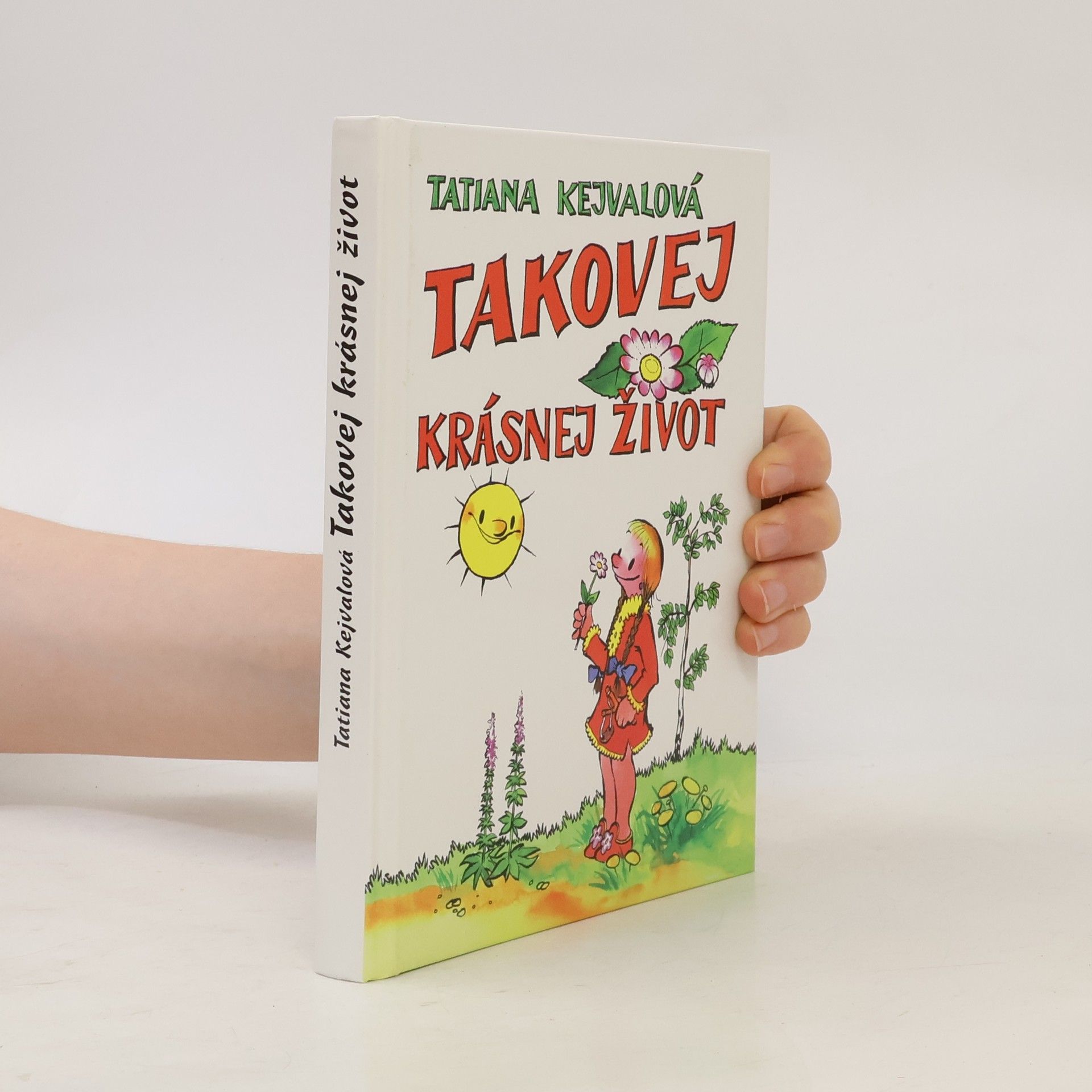 Tatiana Kejvalová Takovej krásnej život