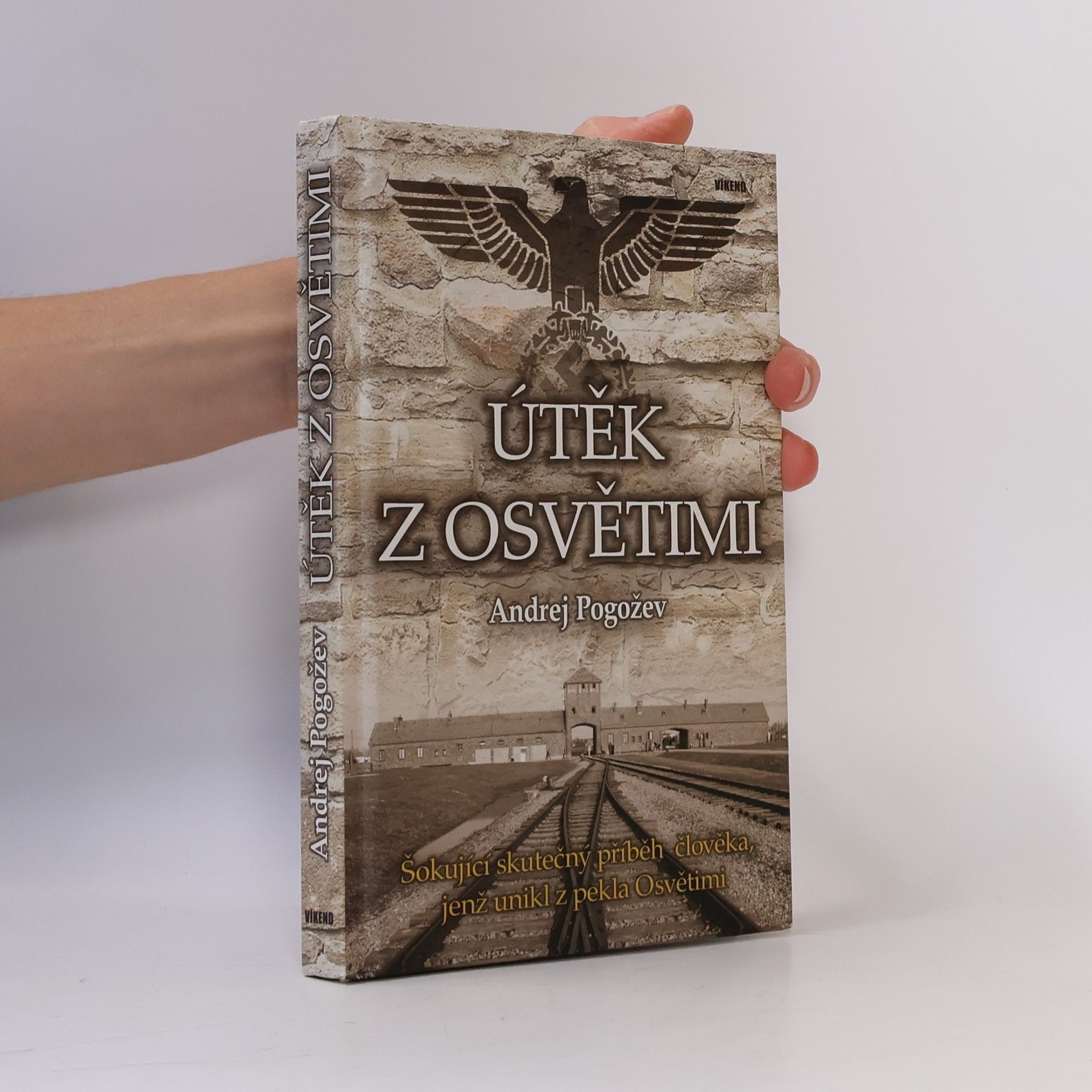Andrej Pogožev Útěk z Osvětimi