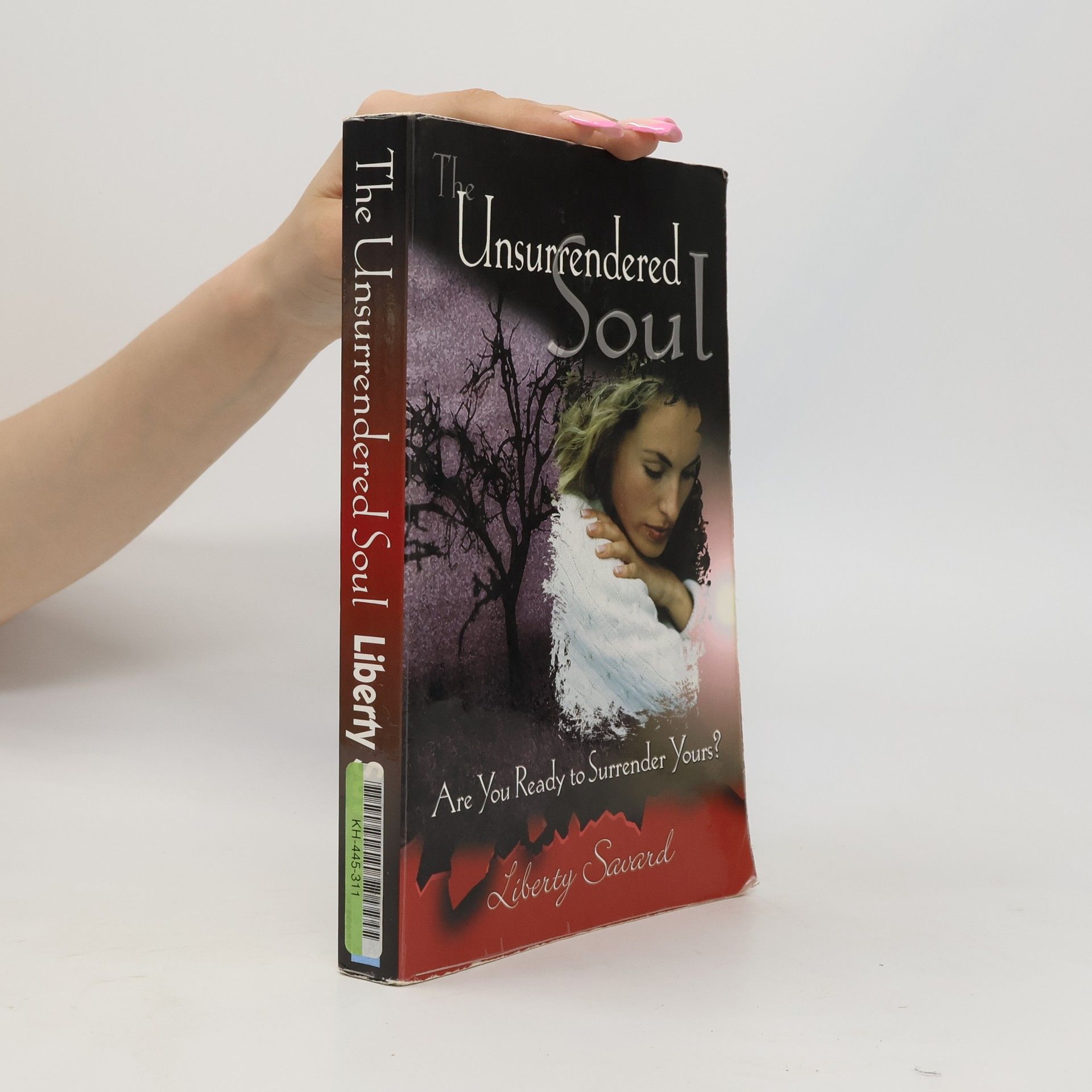 Liberty S. Savard The Unsurrendered Soul