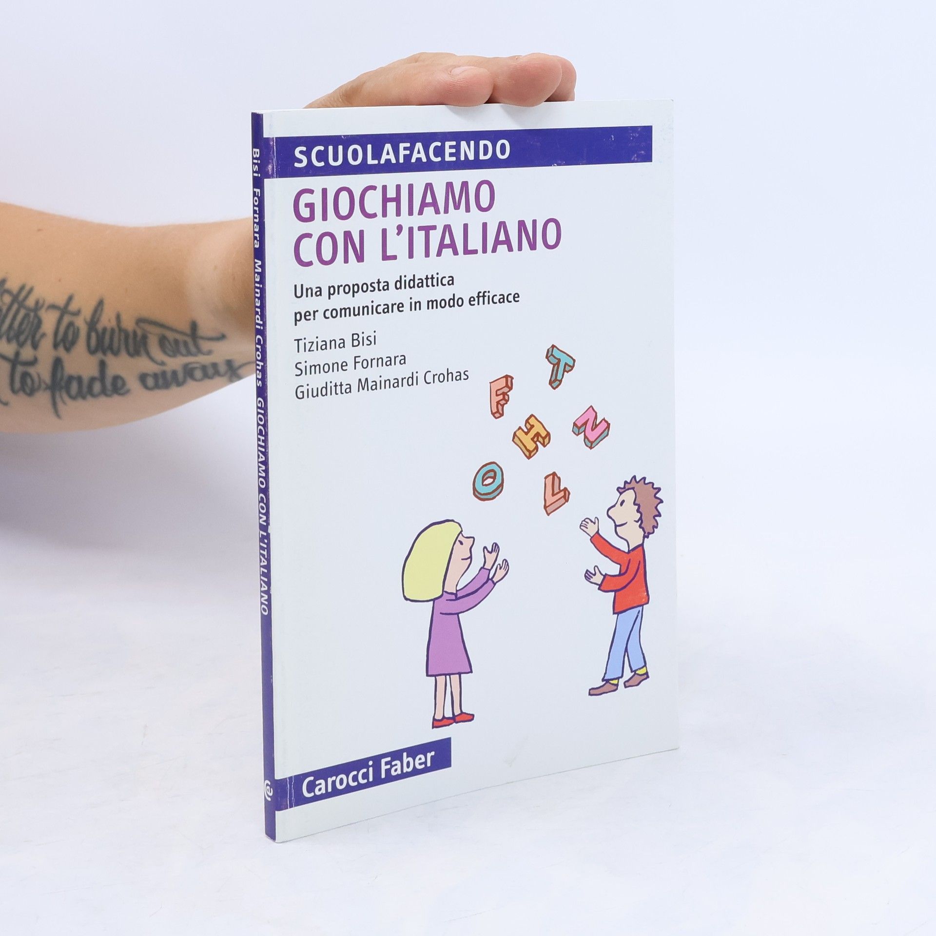 Giuditta Mainardi Crohas Scuolafacendo: Giochiamo con l'italiano. Una proposta didattica per comunicare in modo efficace - Ediz. illustrata