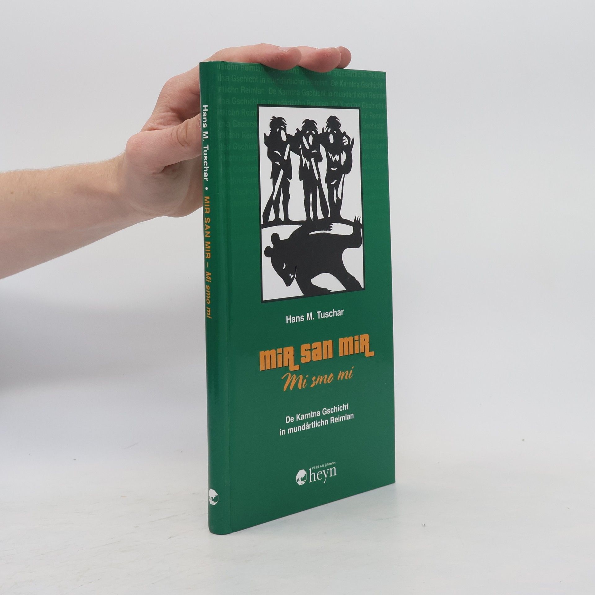 Mir san mir - Mi smo mi: De Karntna Gschicht in mundårtlichn Reimlan