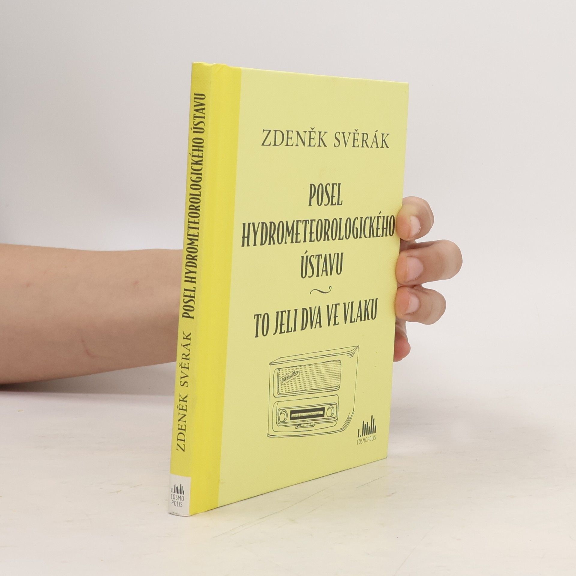 Zdeněk Svěrák Posel hydrometeorologického ústavu. To jeli dva ve vlaku
