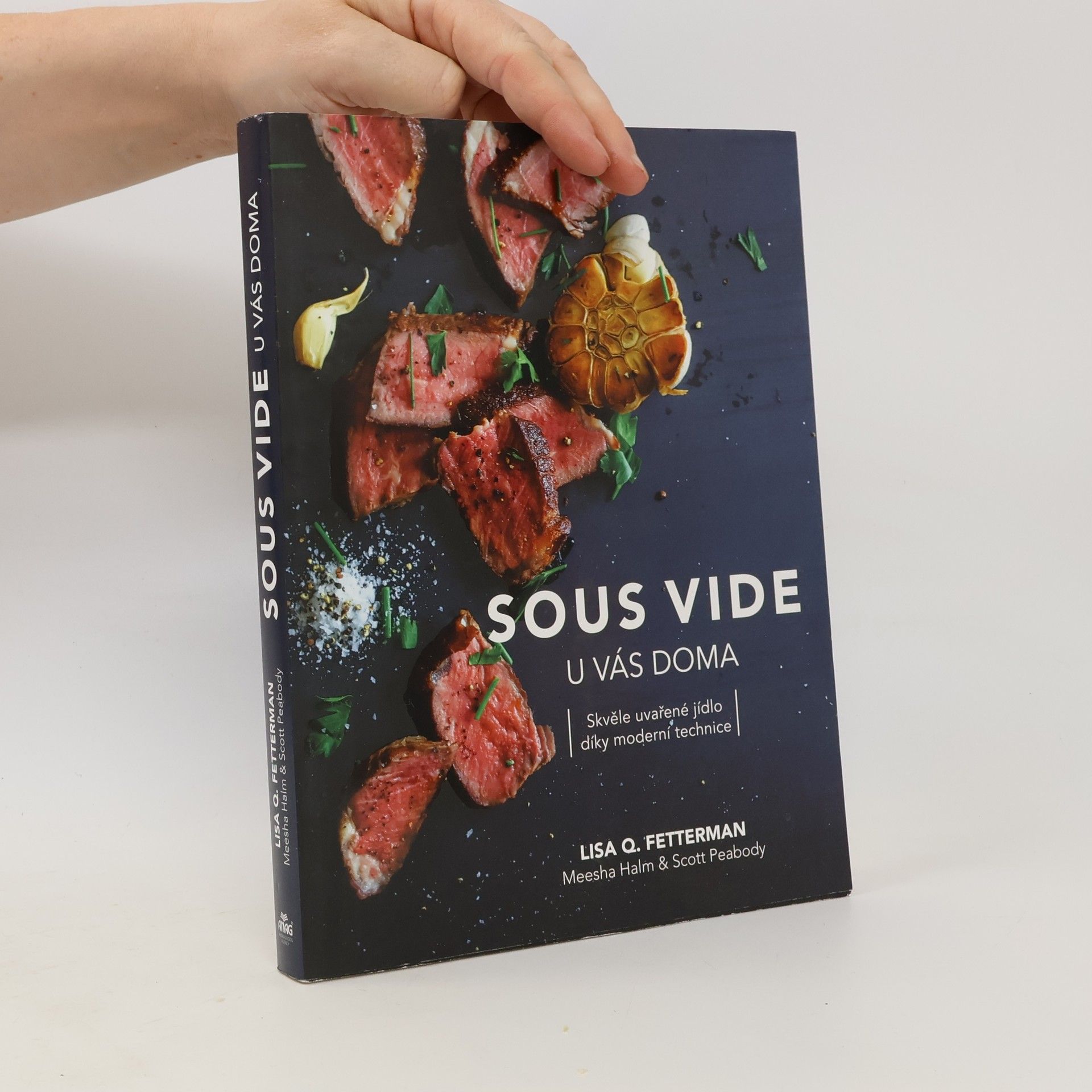 Autorenkollektiv Sous vide u vás doma : skvěle uvařené jídlo díky moderní technice