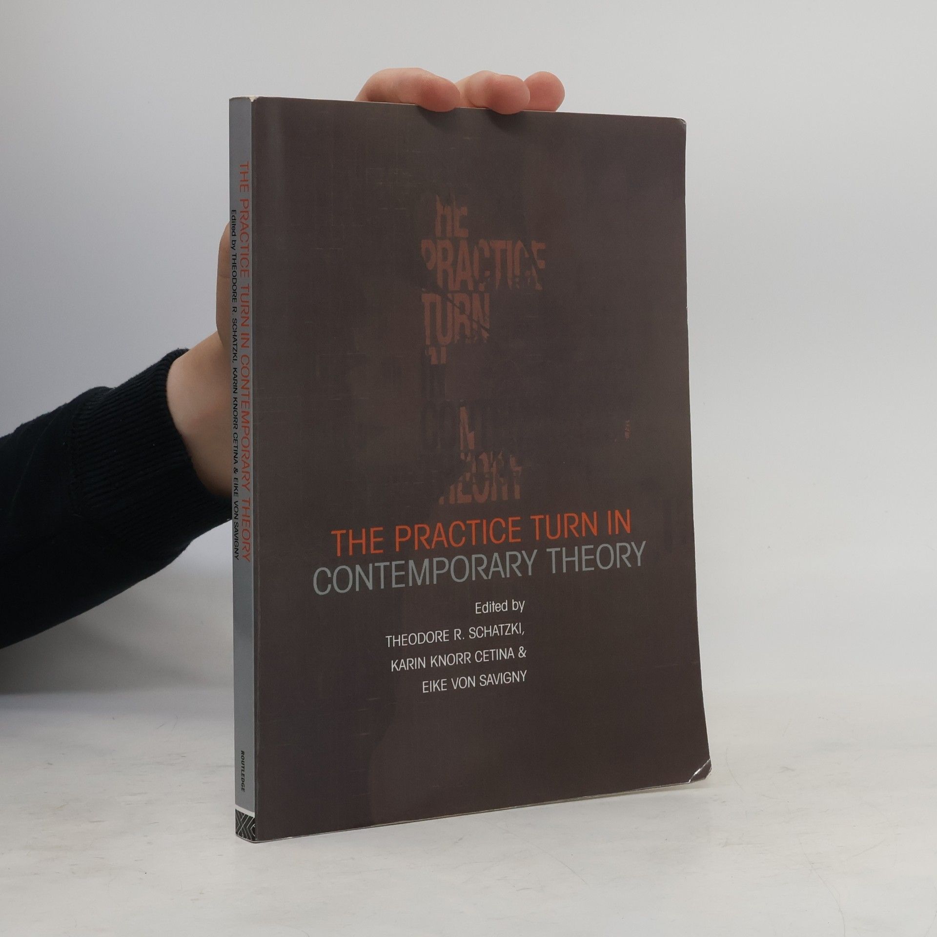 Eike von Savigny The Practice Turn in Contemporary Theory