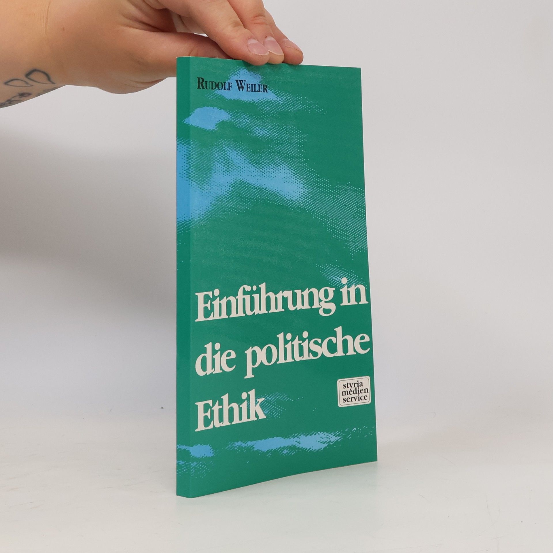 Rudolf Weiler Einführung in die politische Ethik