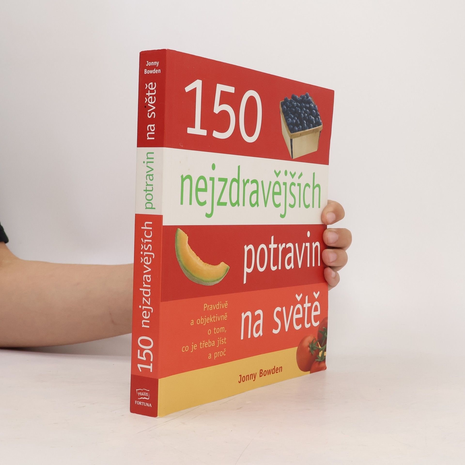 Jonny Bowden 150 nejzdravějších potravin na světě