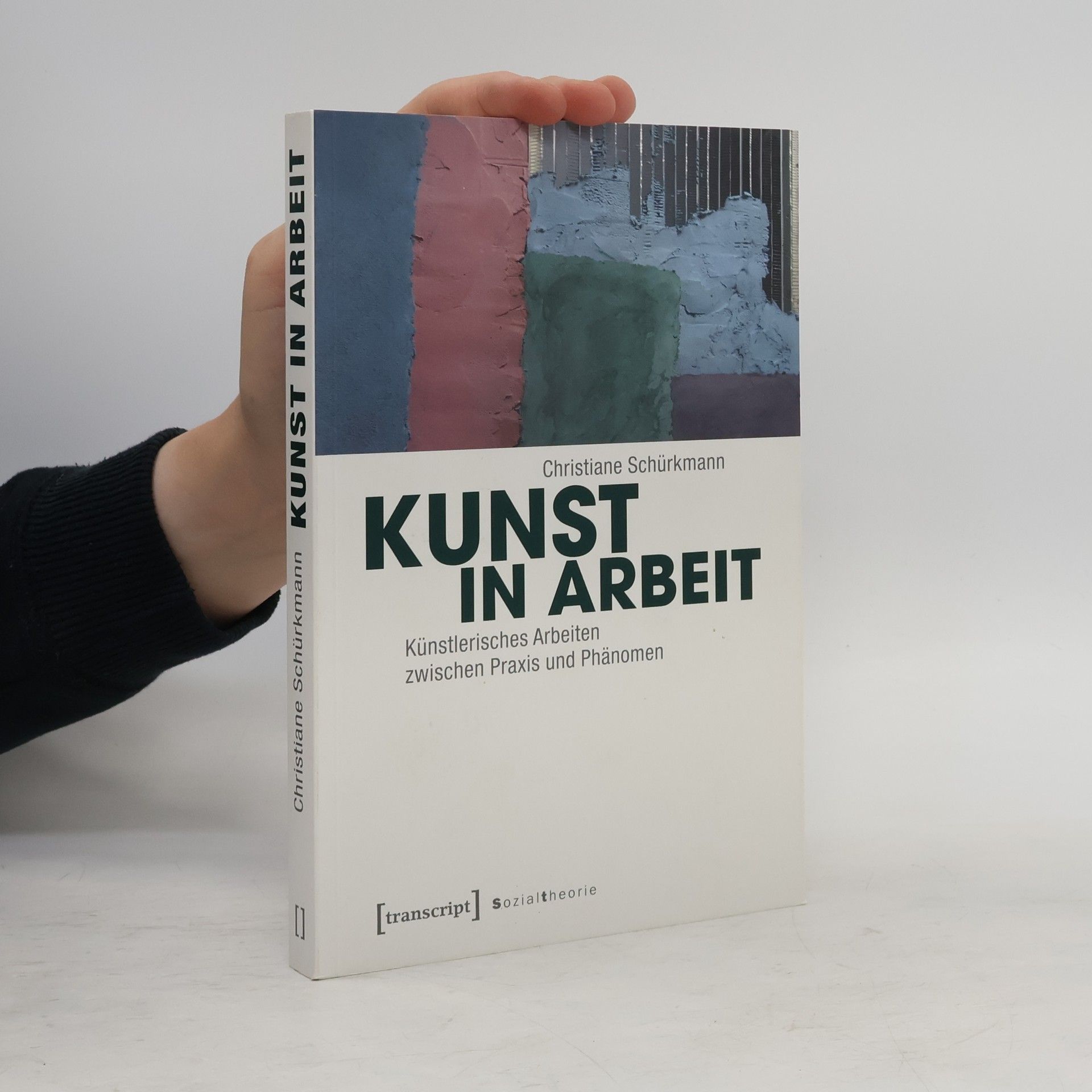Christiane Schürkmann Sozialtheorie: Kunst in Arbeit