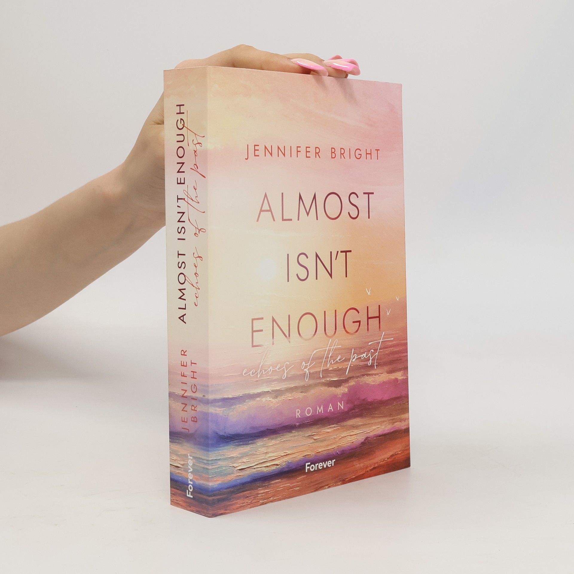 Jennifer Bright Almost isn't enough. Echoes of the Past