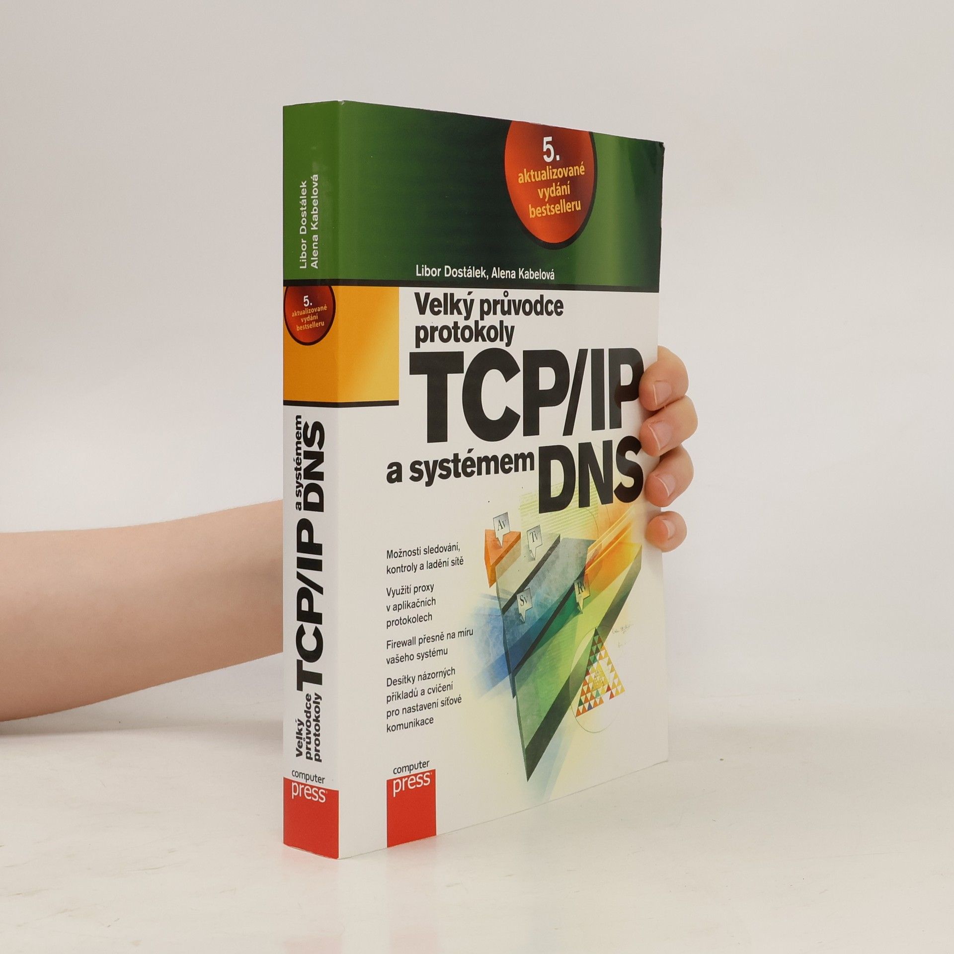 Alena Kabelová Velký průvodce protokoly TCP/IP a systémem DNS 5. aktualizované vydání bestselleru
