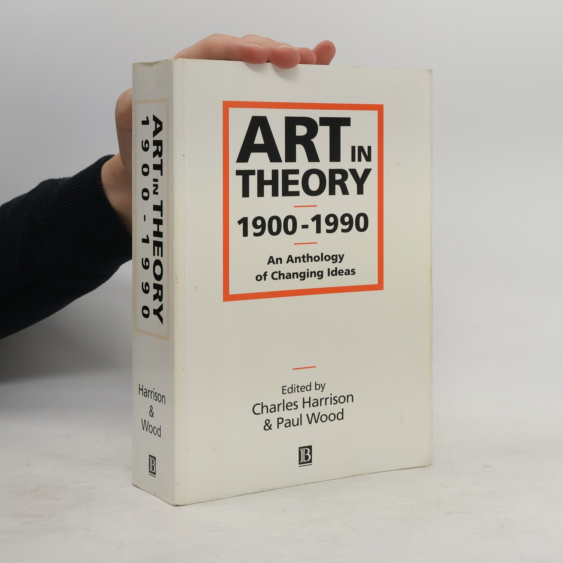 Charles Harrison Art in theory 1900-1990: An Anthology of Changing Ideas