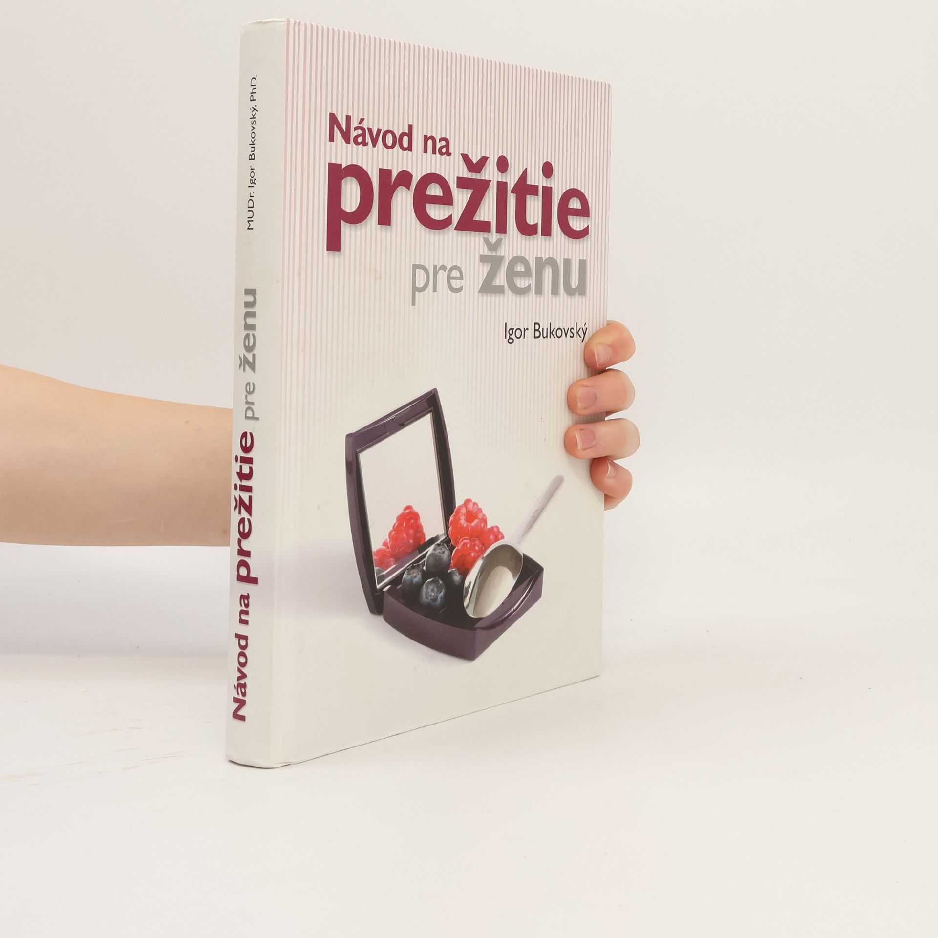 Igor Bukovský Návod na prežitie pre ženu