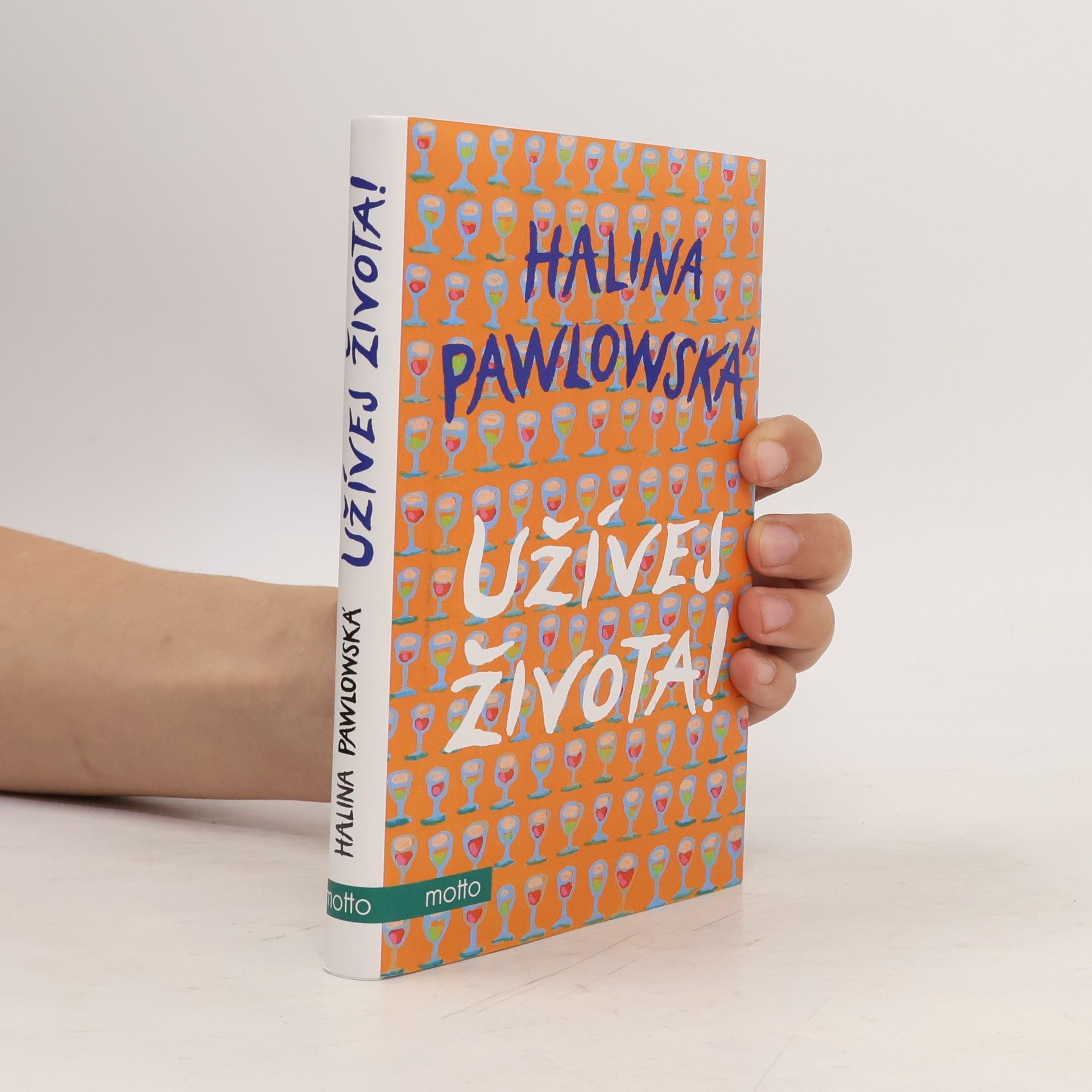 Halina Pawlowská Užívej života!