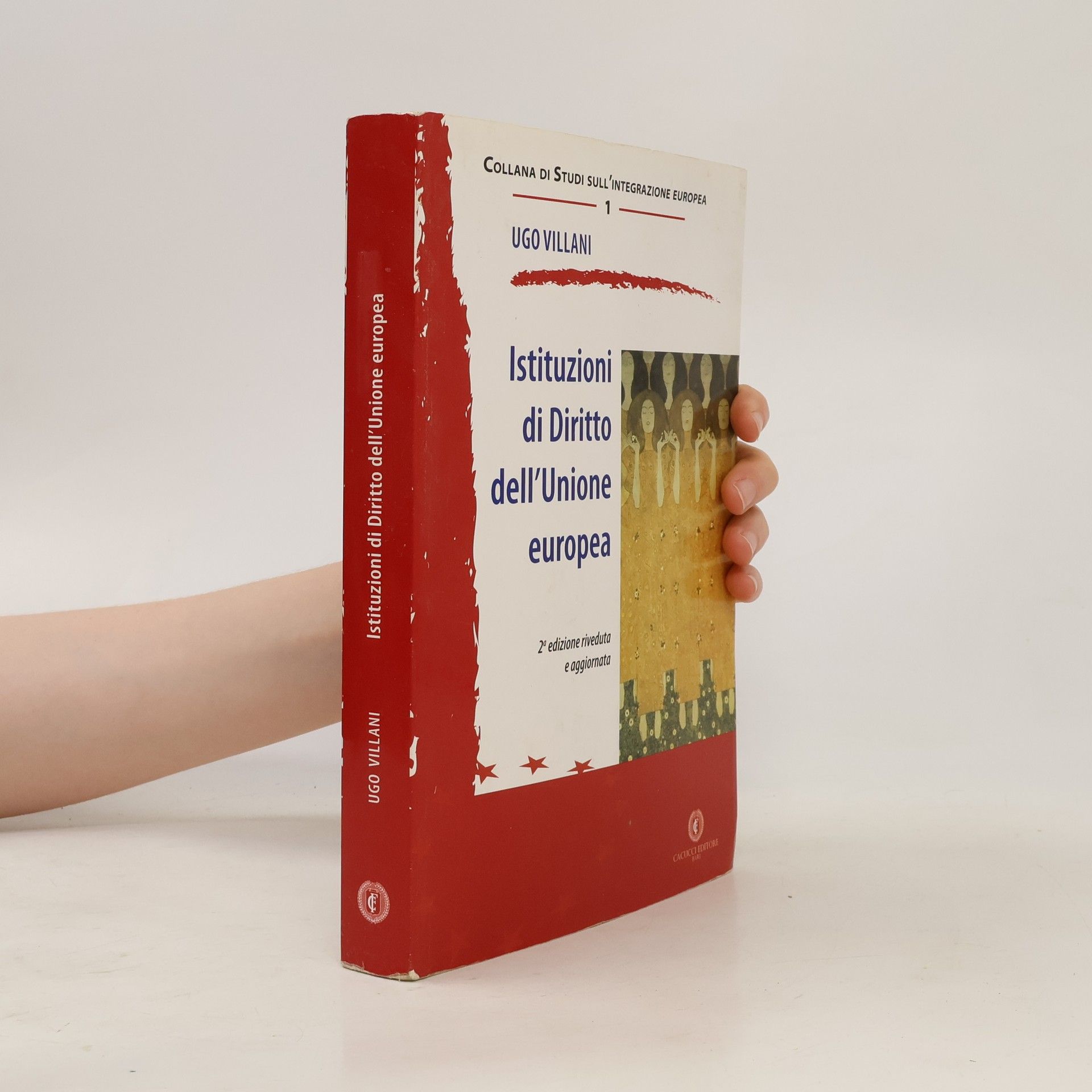 Collana di Studi sull'Integrazione Europea - 1: Istituzioni di Diritto dell'Unione Europea