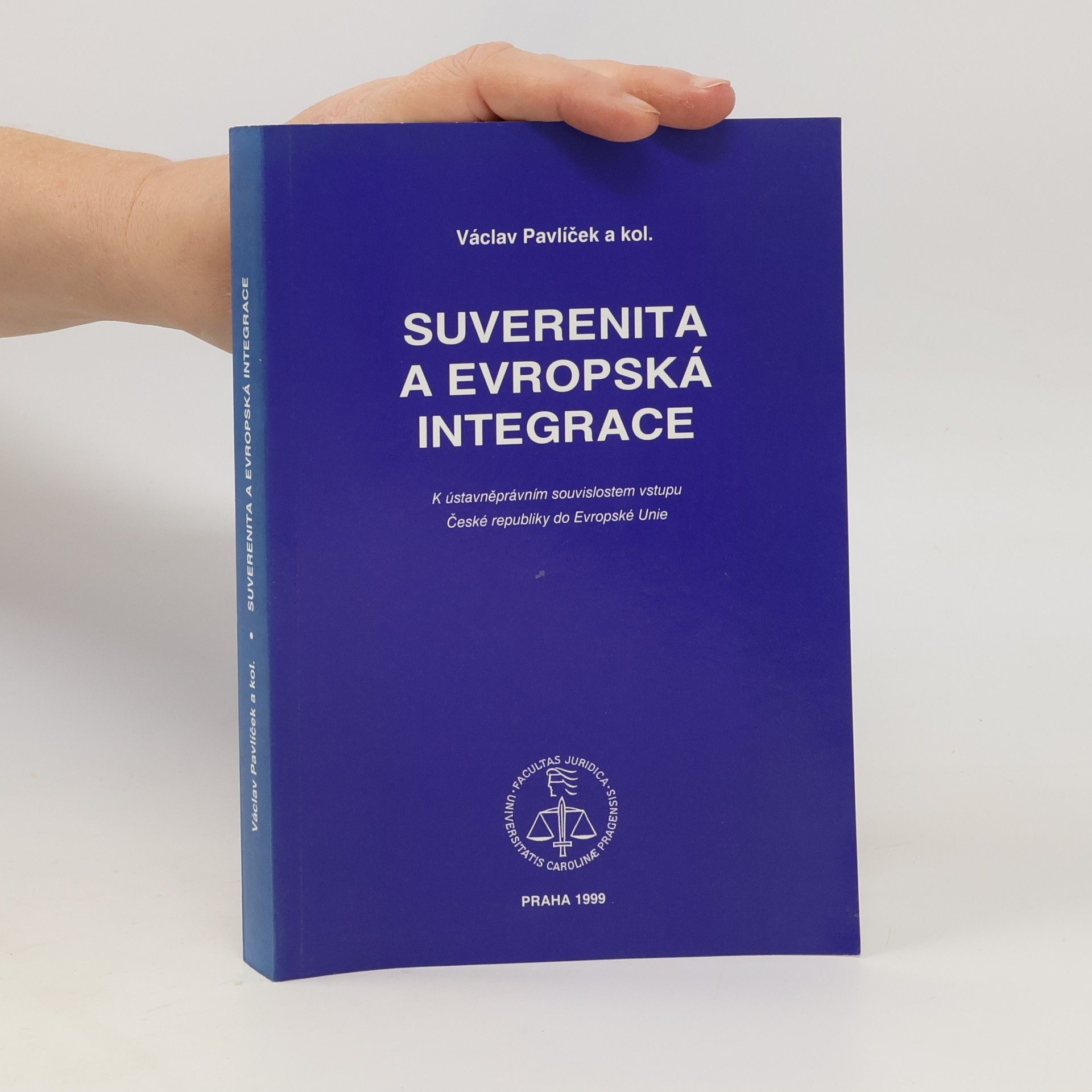 Suverenita a evropská integrace : k ústavněprávním souvislostem vstupu České republiky do Evropské unie