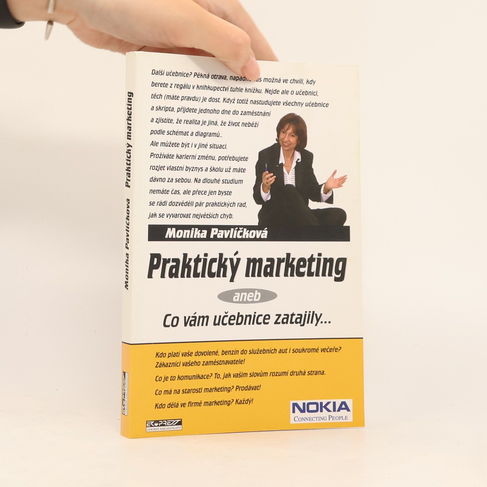 Monika Pavlíčková Praktický marketing aneb Co vám učebnice zatajily...