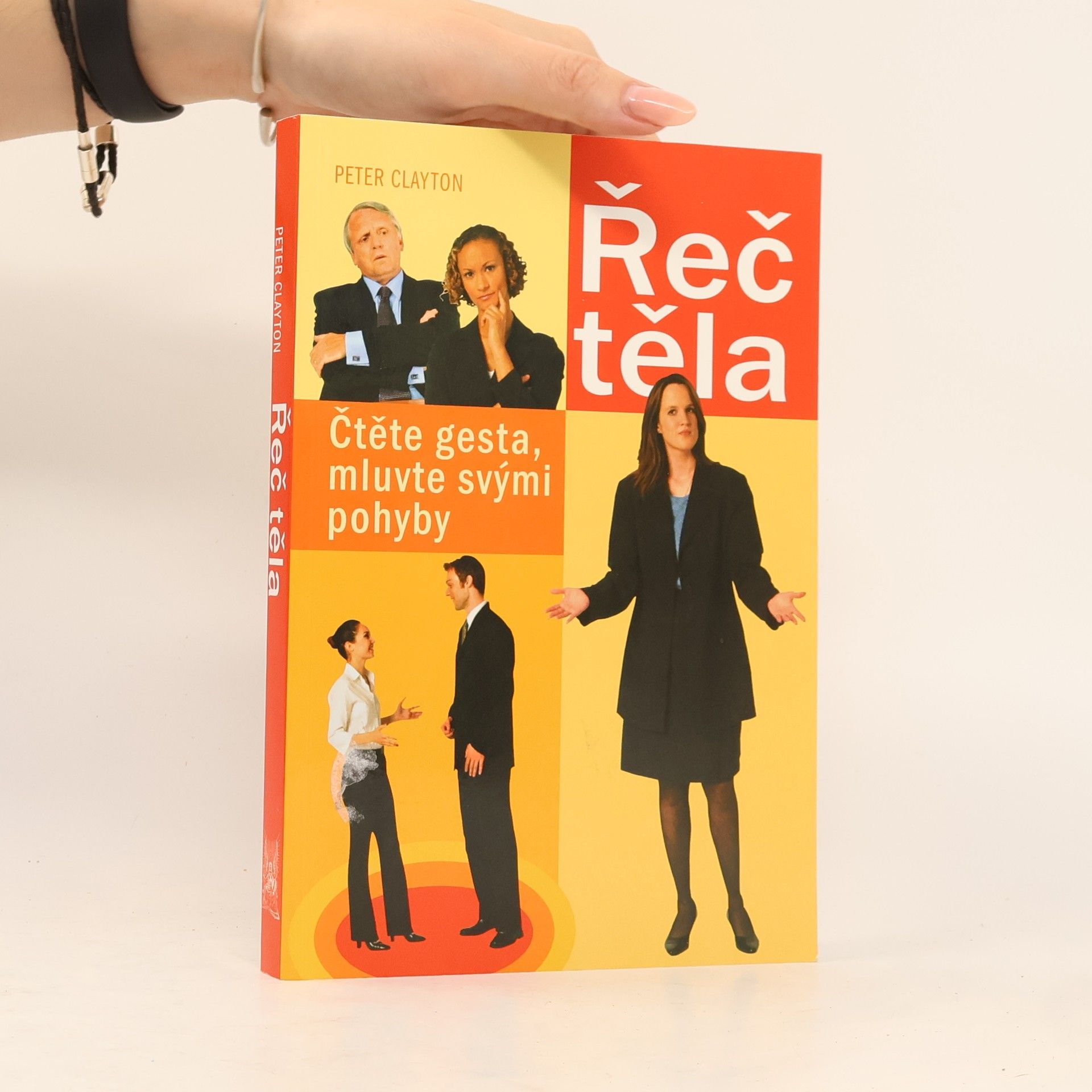Peter Clayton Řeč těla. Čtěte gesta, mluvte svými pohyby