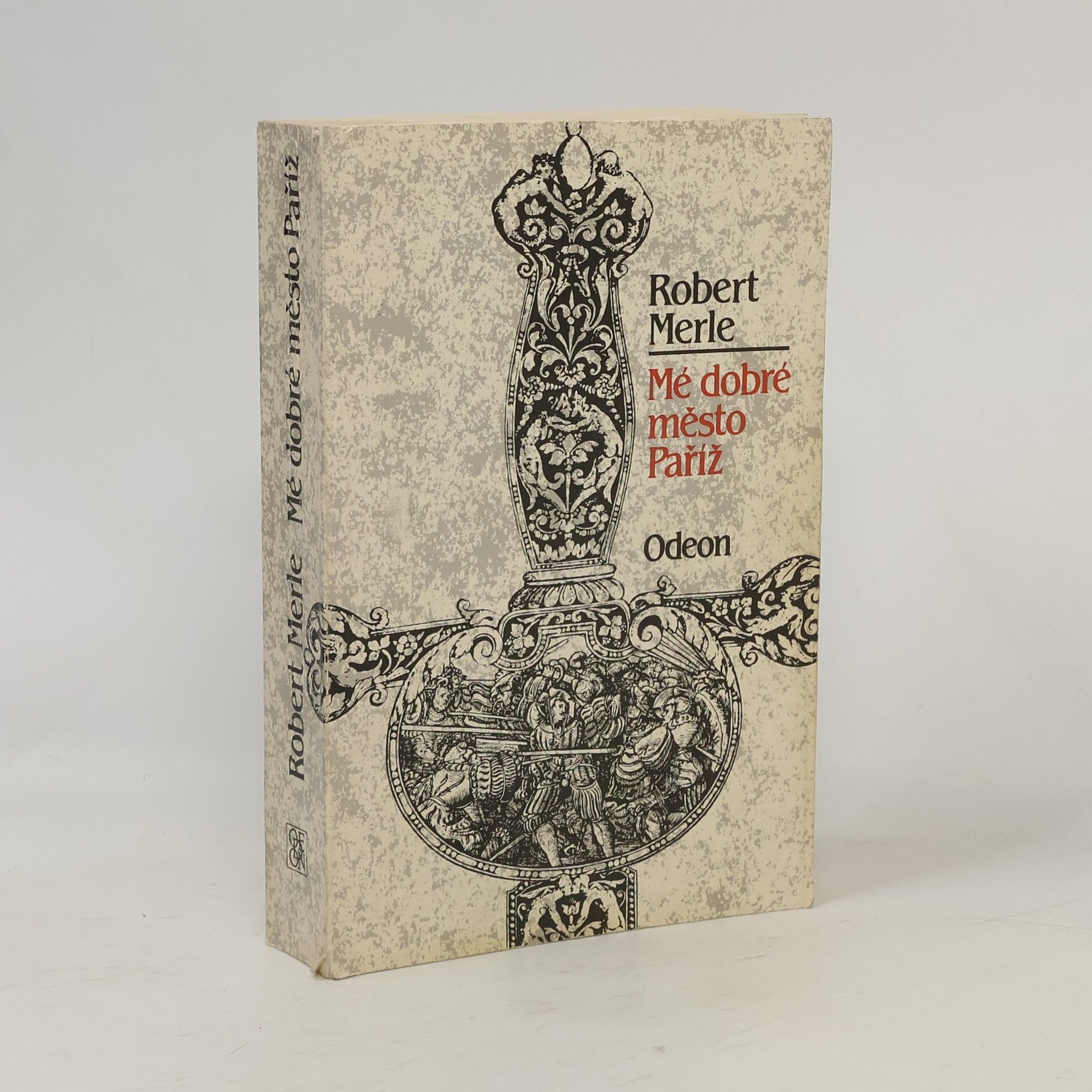 Robert Merle Mé dobré město Paříž