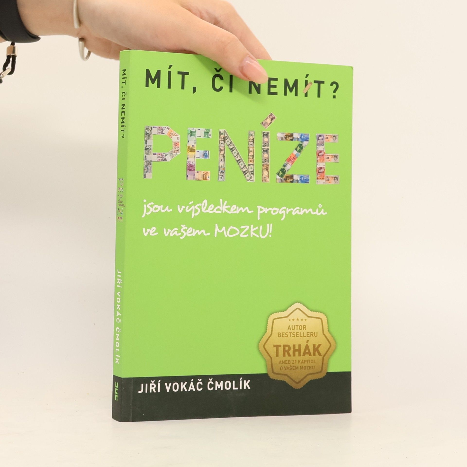 Mít, či nemít? Peníze jsou výsledkem programů ve vašem mozku