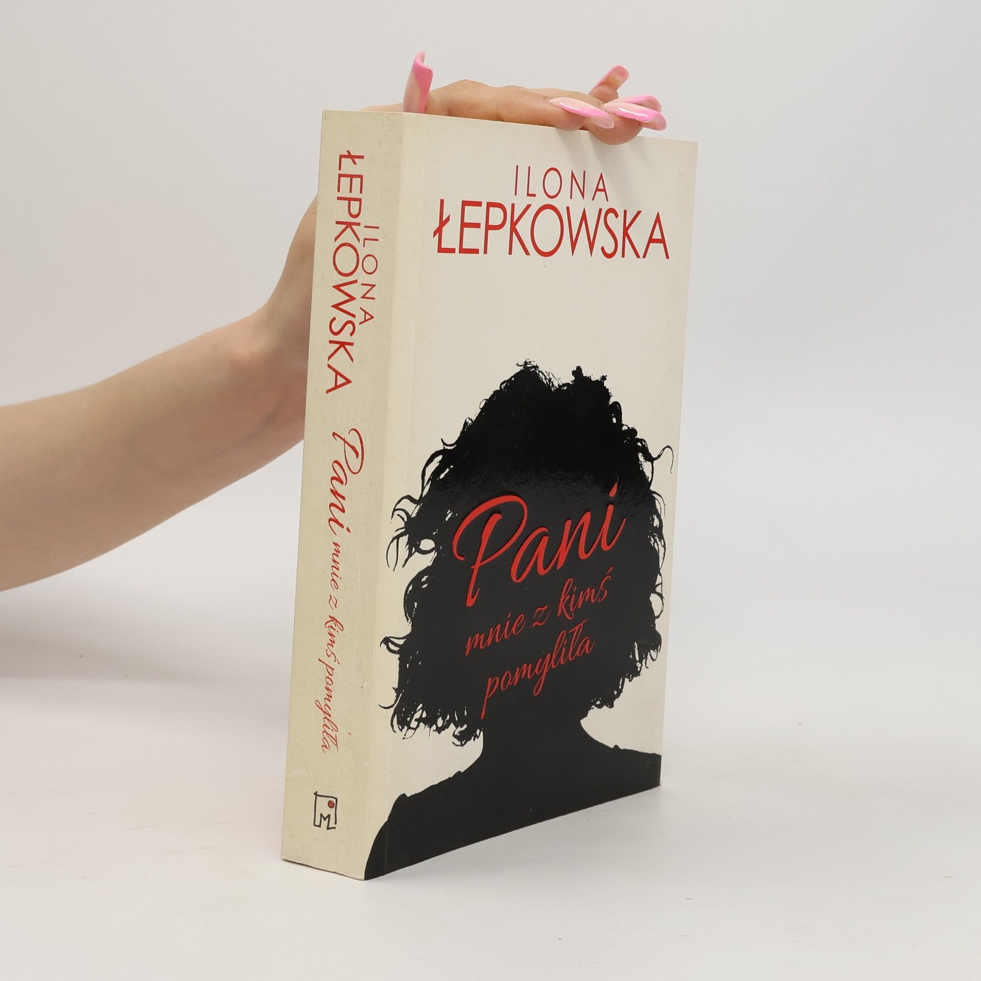 Ilona Łepkowska Pani mnie z kimś pomyliła