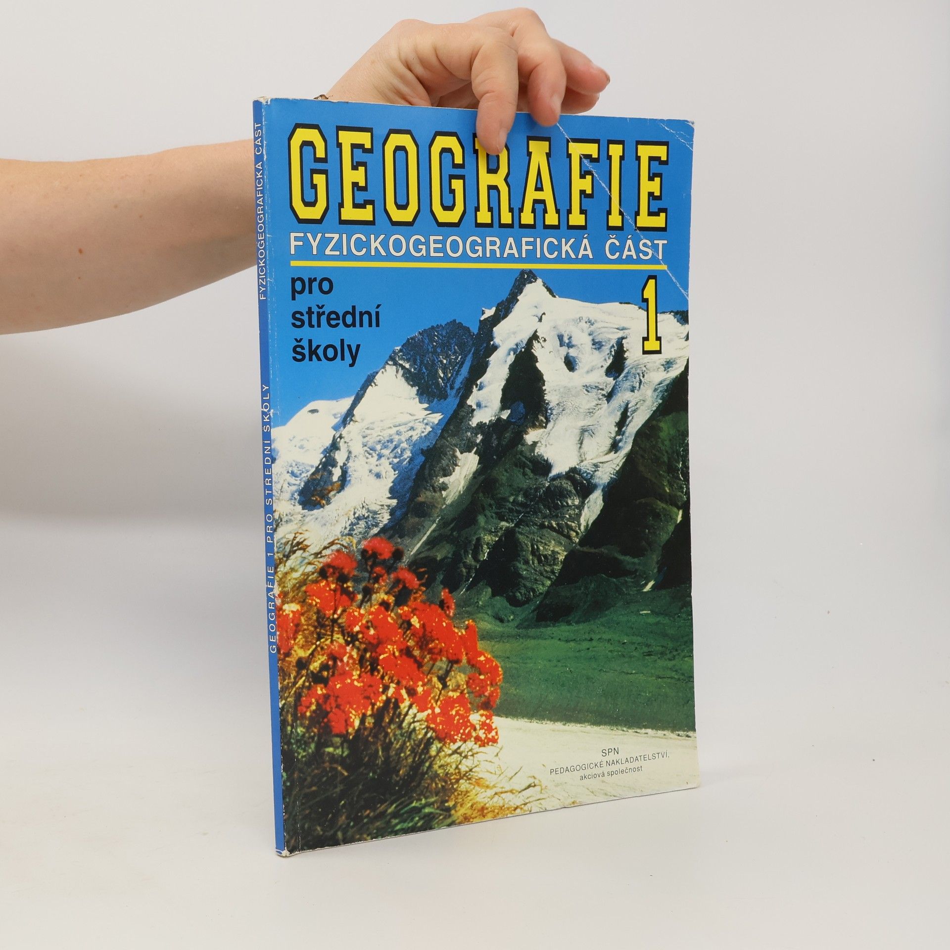 Geografie pro střední školy. 1 : fyzickogeografická část