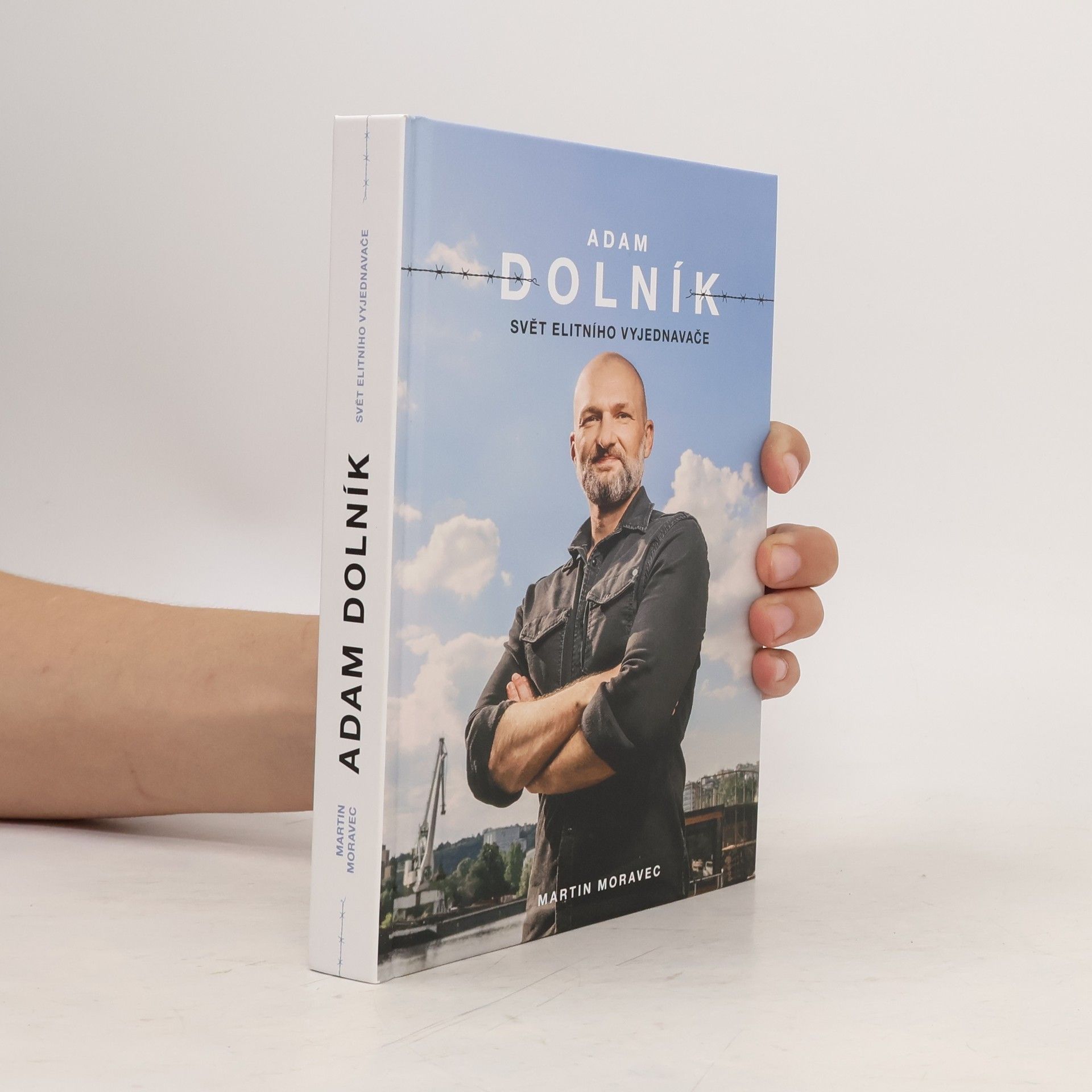 Martin Moravec Adam Dolník. Svět elitního vyjednavače