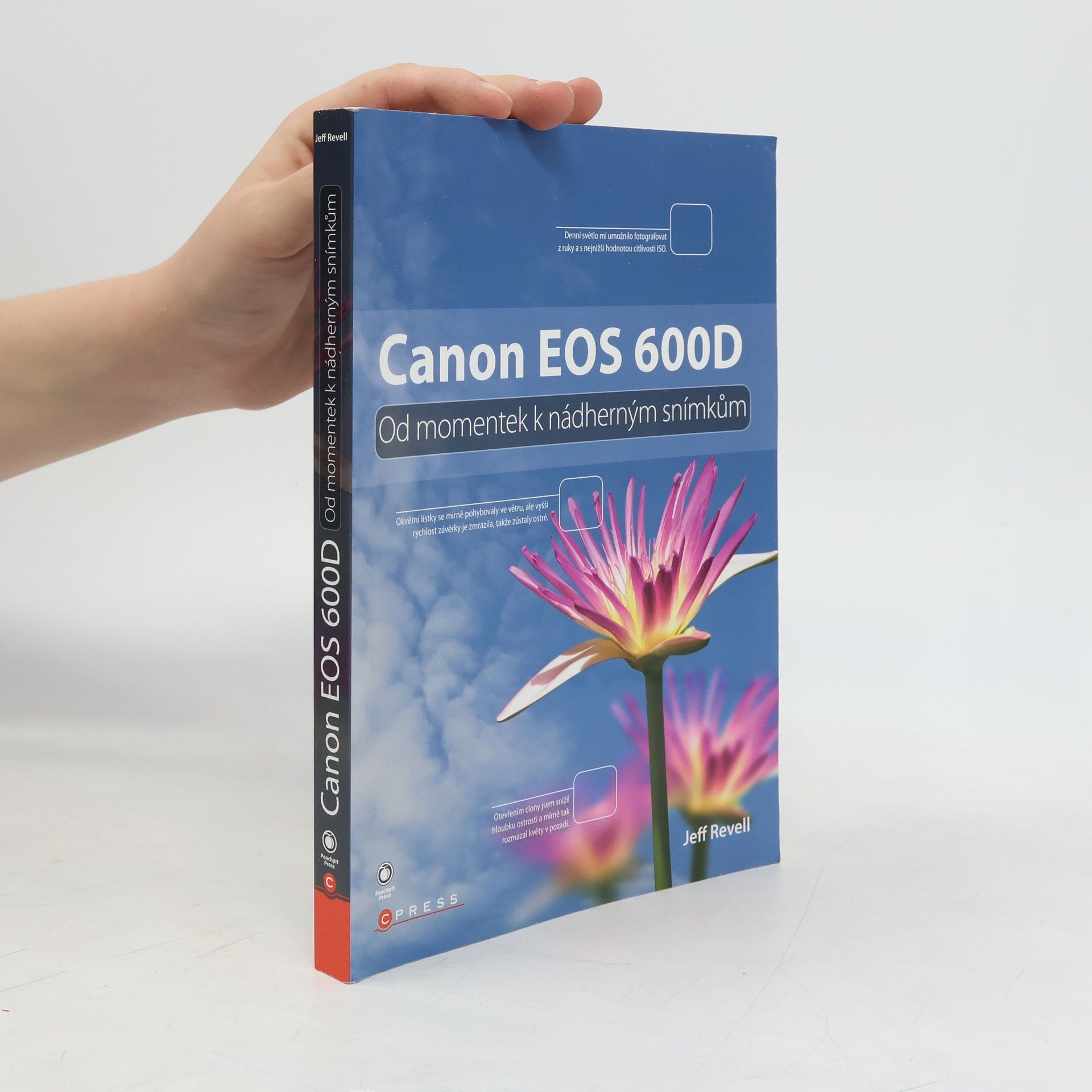 Jeff Revell Canon EOS 600D. Od momentek k nádherným snímkům