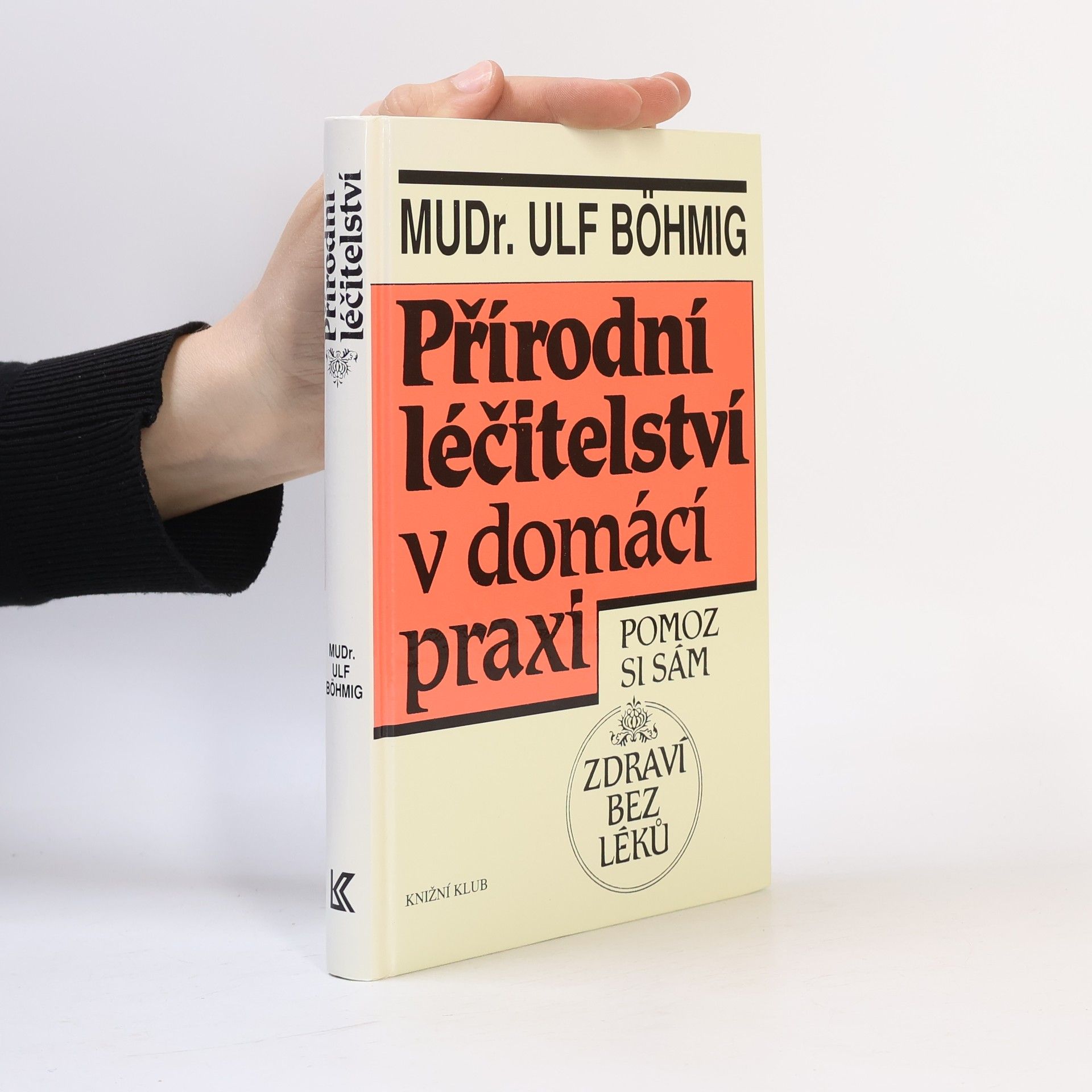 Ulf Böhmig Přírodní léčitelství v domácí praxi