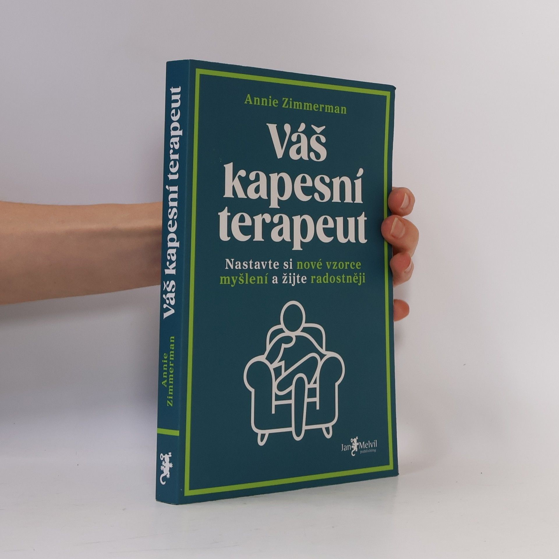 Annie Zimmerman Váš kapesní terapeut : nastavte si nové vzorce myšlení a žijte radostněji