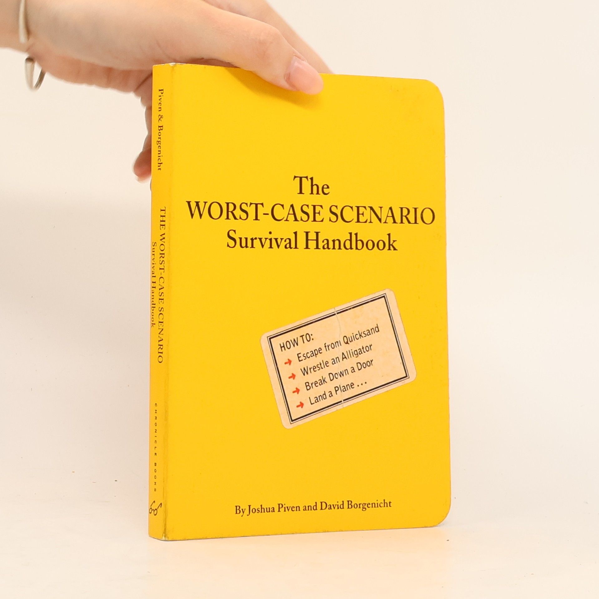 David Borgenicht The Worst-Case Scenario : Survival Handbook