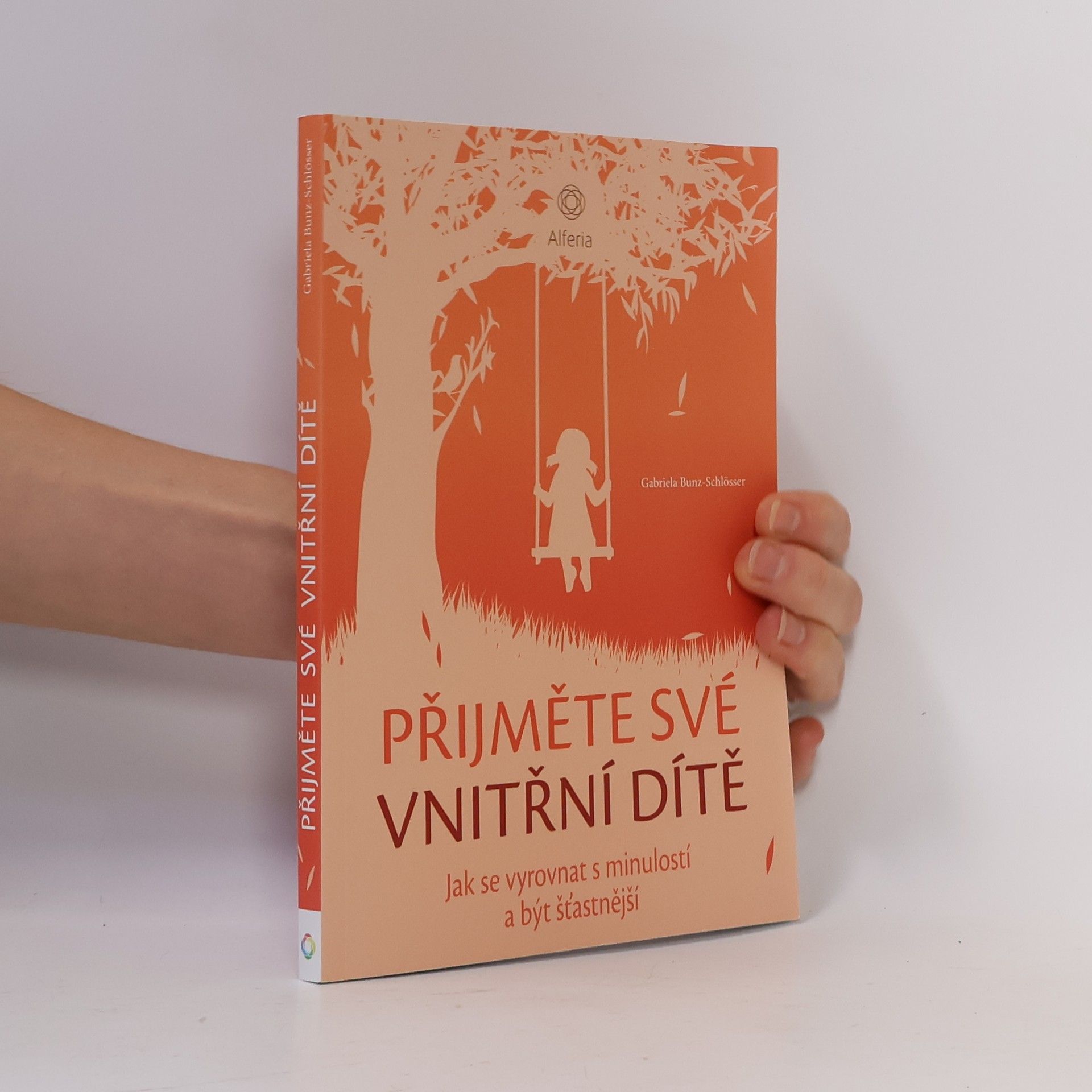 Gabriela Bunz Schlösser Přijměte své vnitřní dítě