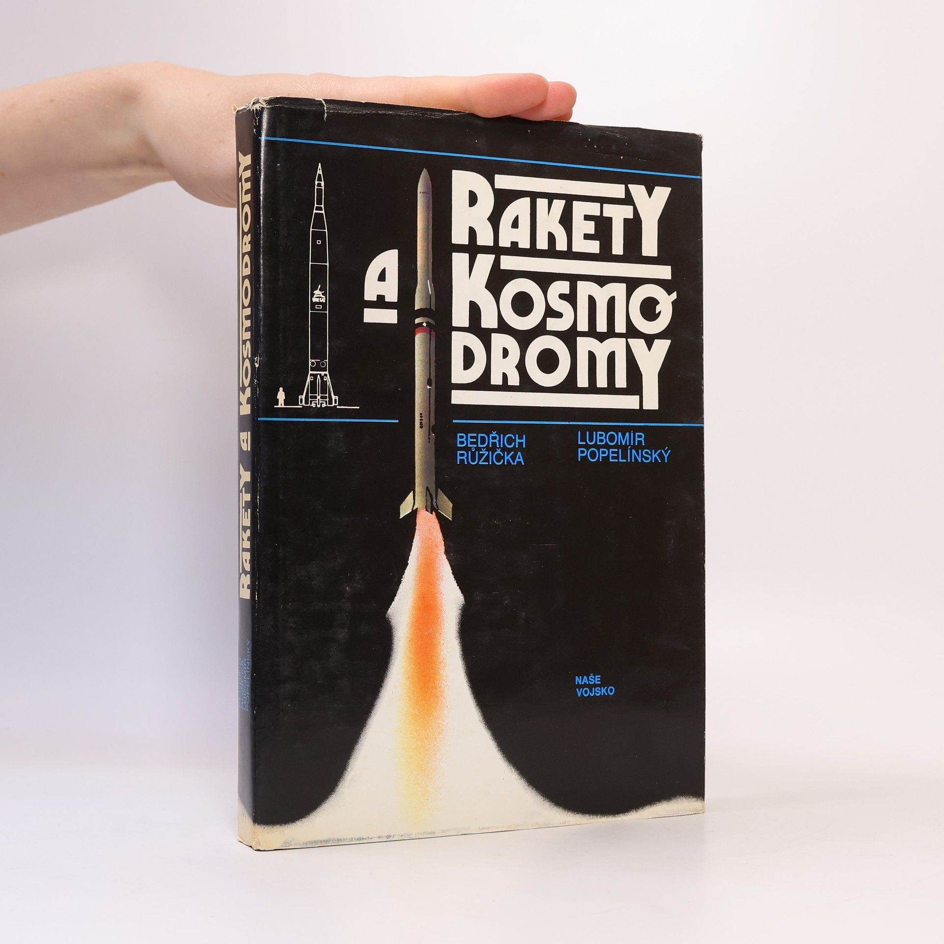 Bedřich Růžička Rakety a kosmodromy
