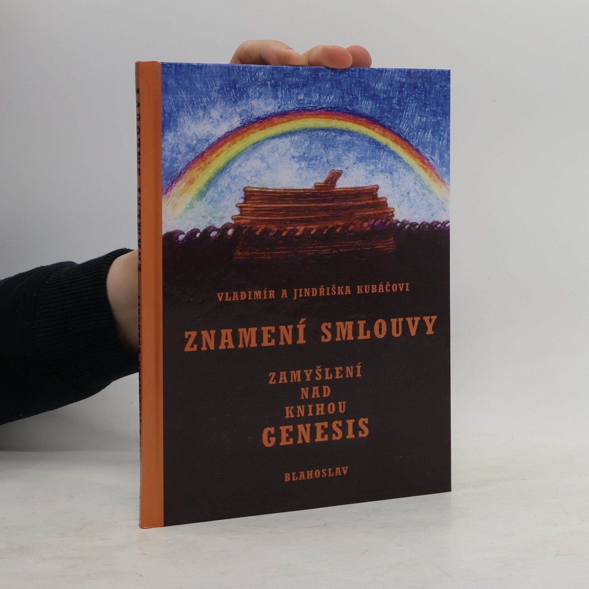 Jindřiška Kubáčová Znamení smlouvy: Zamyšlení nad knihou Genesis