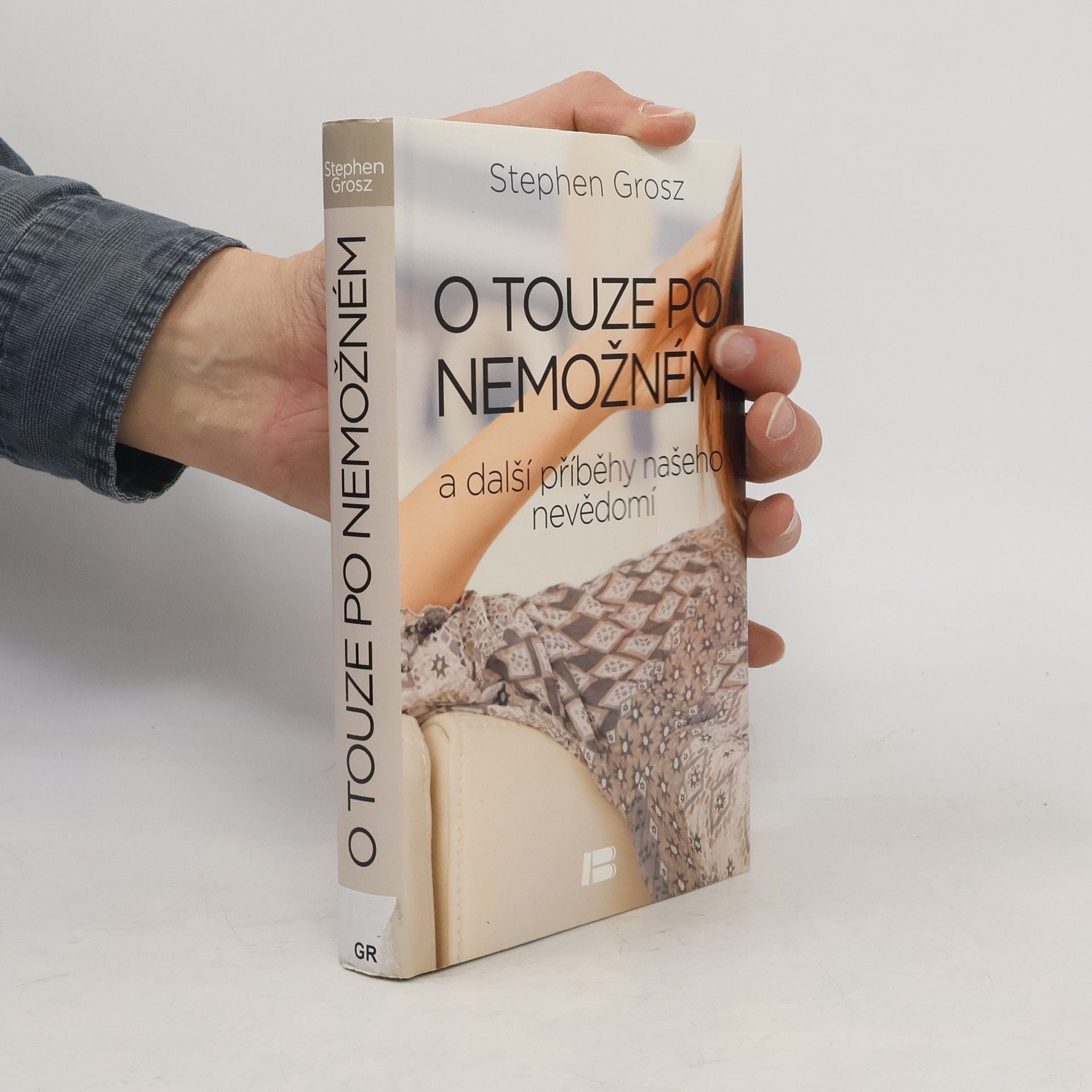 Stephen Grosz O touze po nemožném: A další příběhy našeho nevědomí