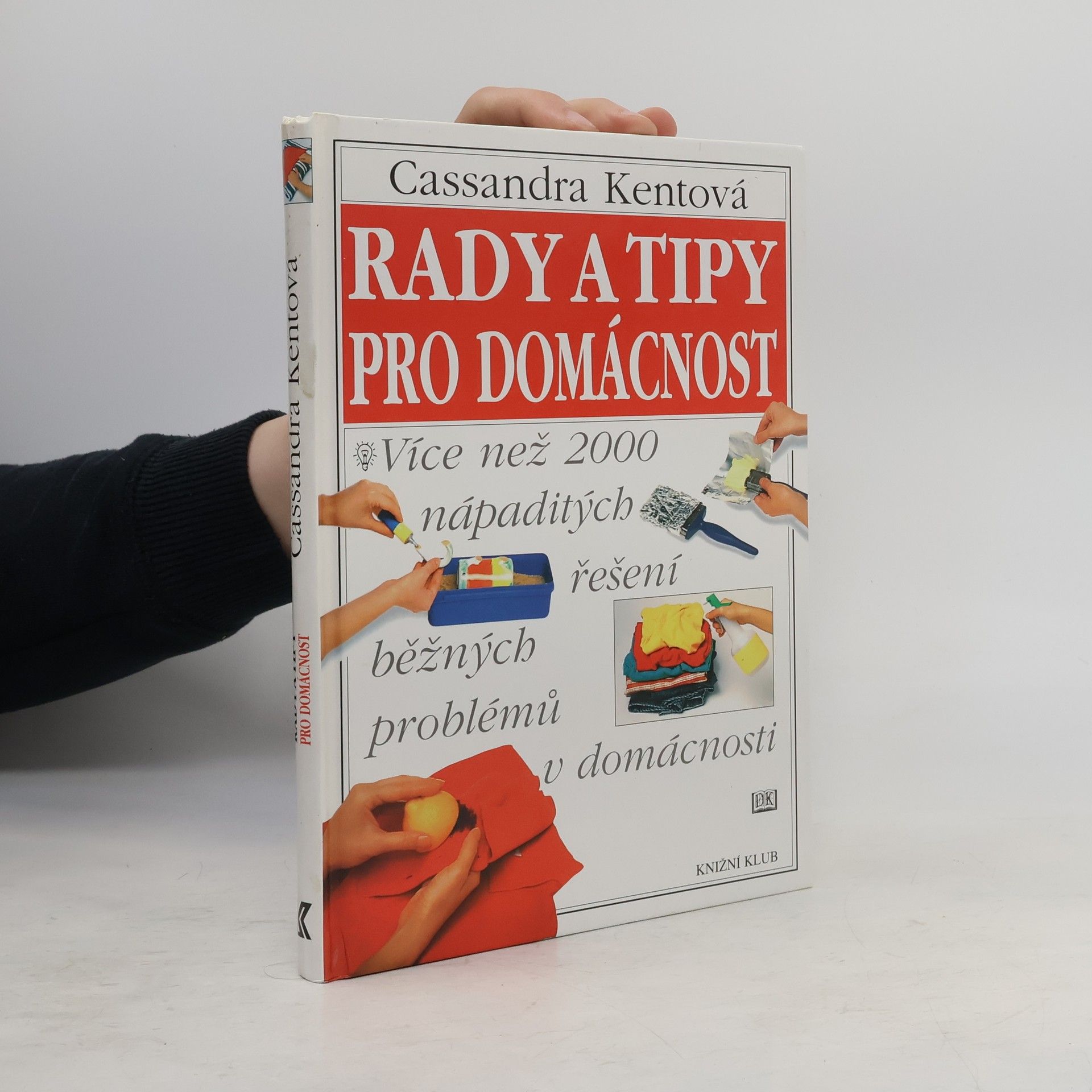 Cassandra Kent Rady a tipy pro domácnost